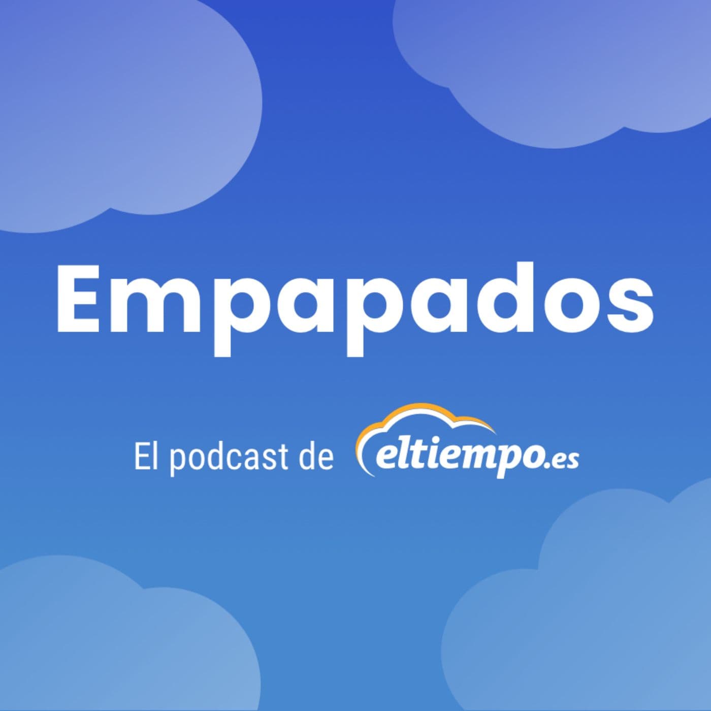 Empapados. El podcast de Eltiempo.es - Podcast