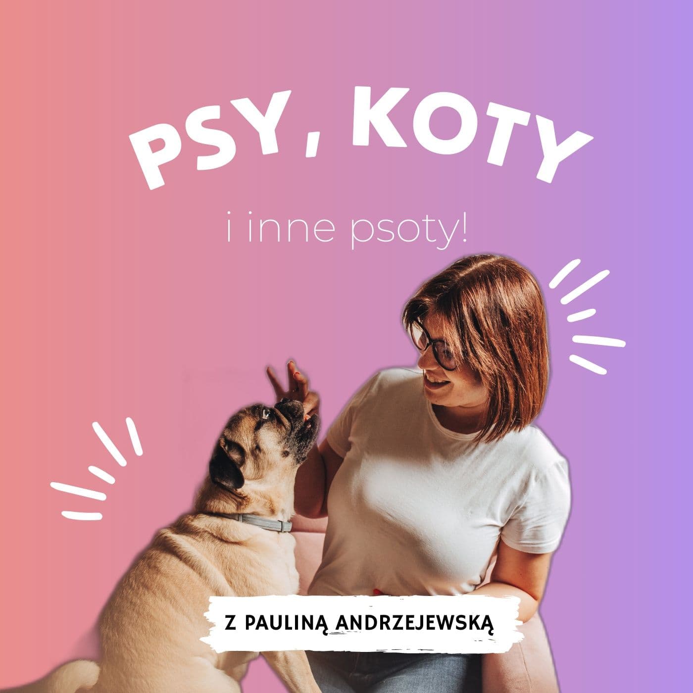 Psy, koty i inne psoty! - Podcasts