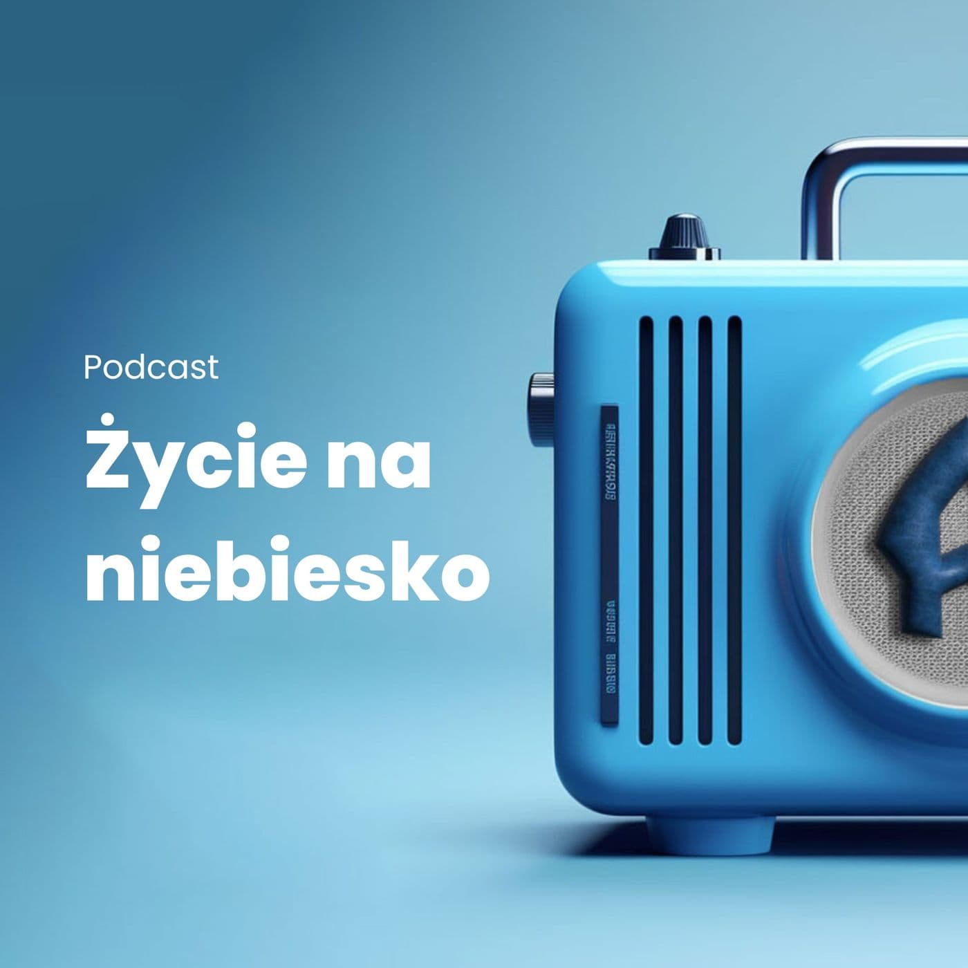 Życie na Niebiesko - Podcast