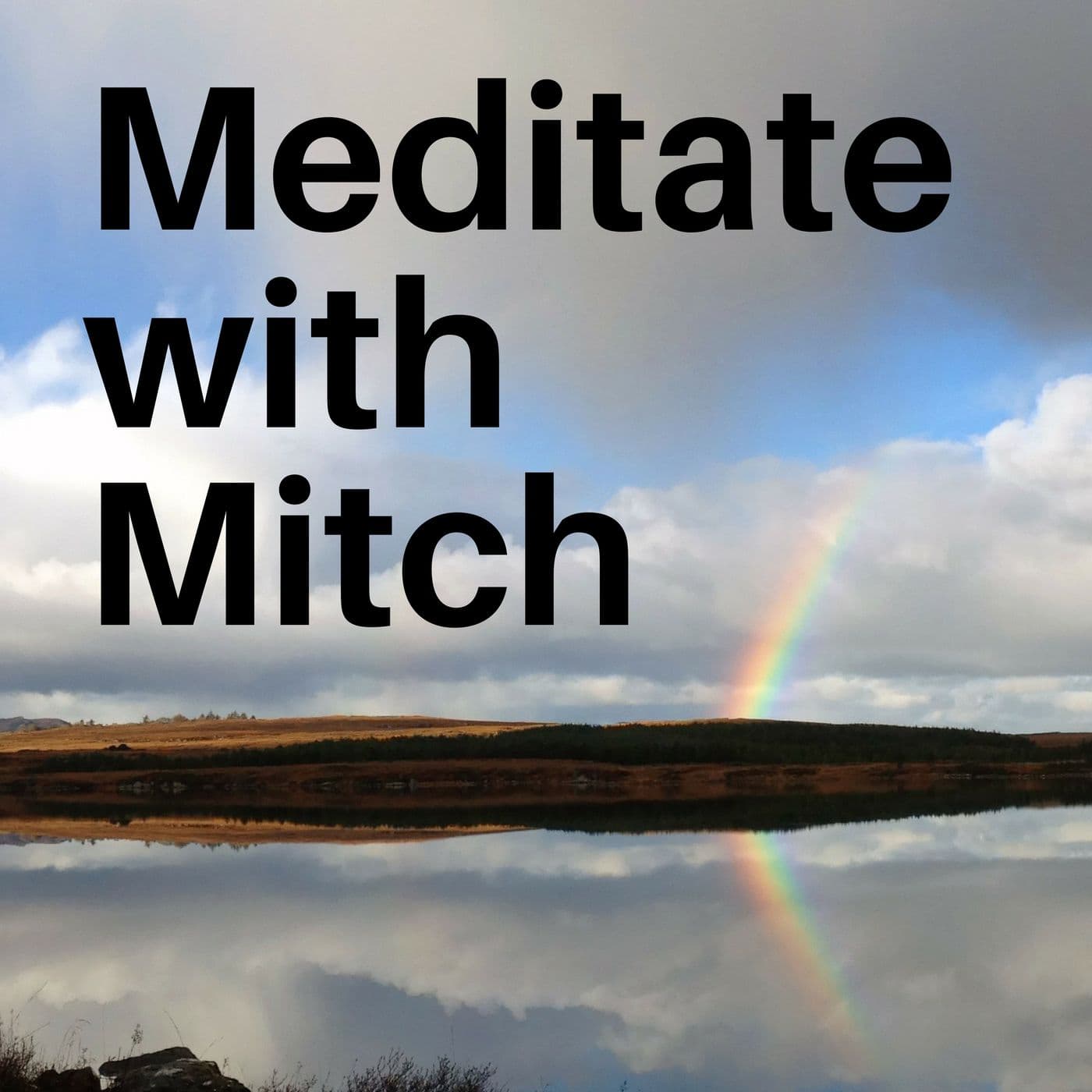 Meditate with Mitch: daily meditation - Podcasts