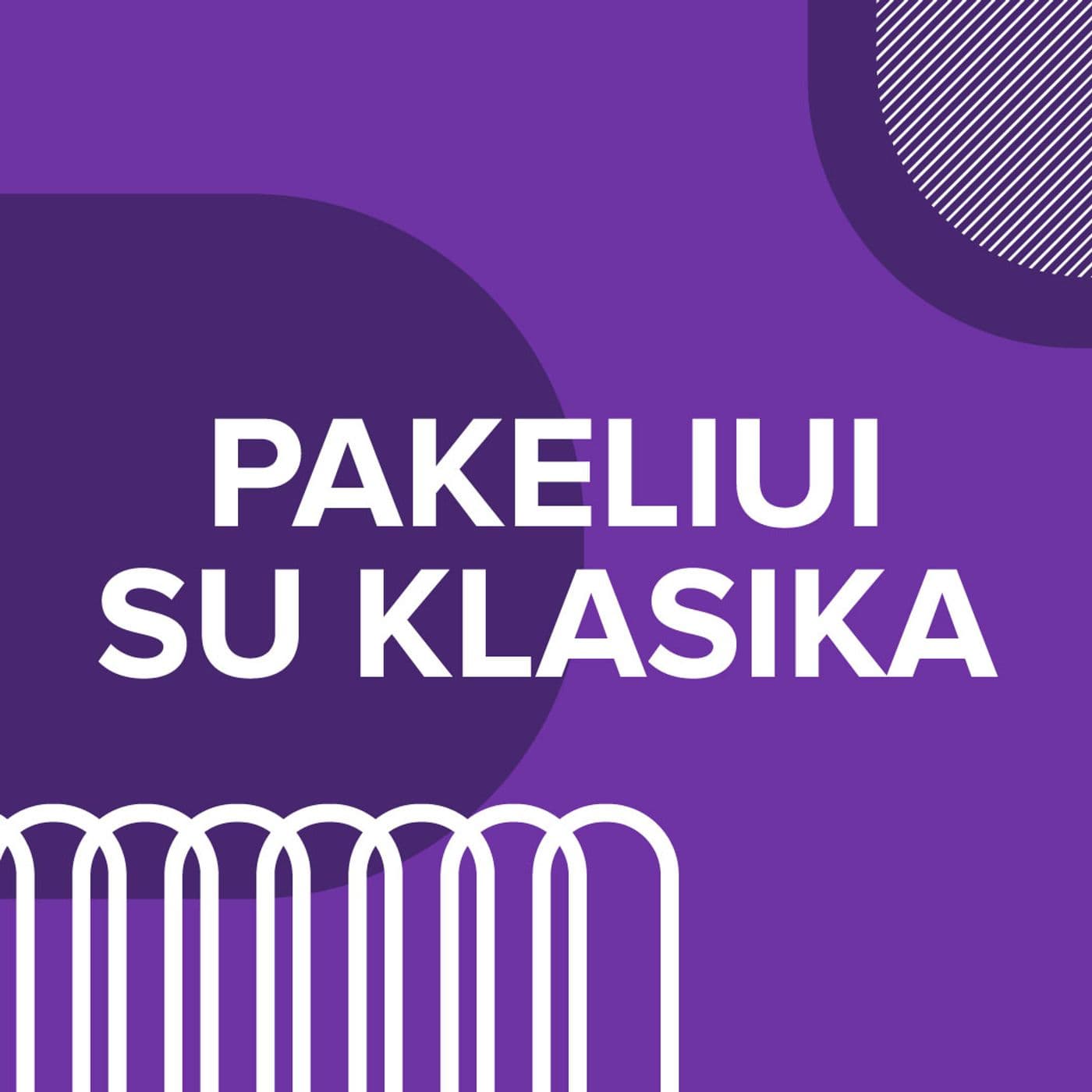 Pakeliui su klasika - Podcasty