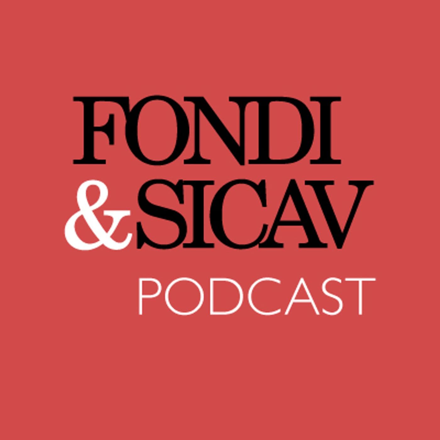 Fondi&Sicav, conoscere per investire - Podcast