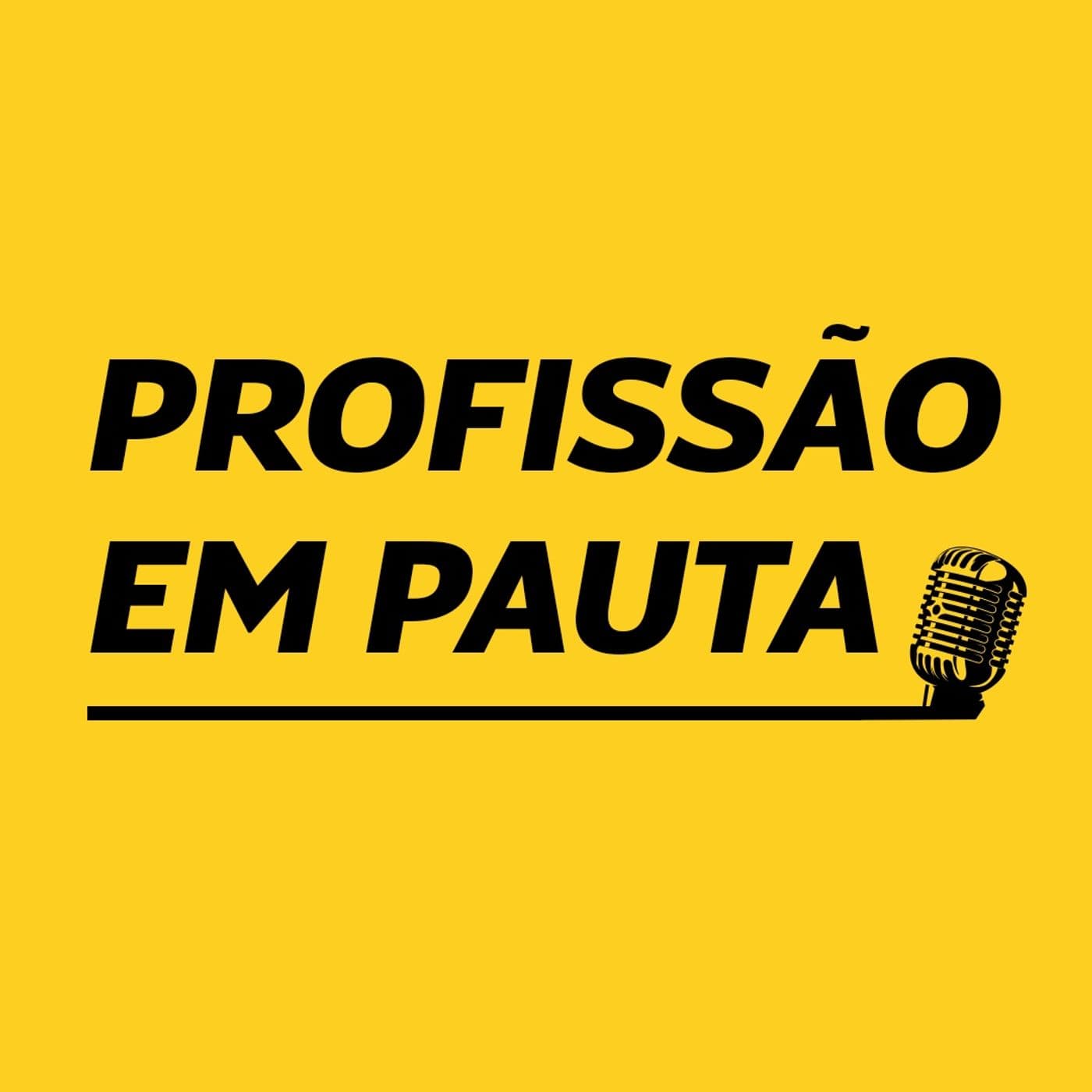 Profissão em Pauta - Podcasts