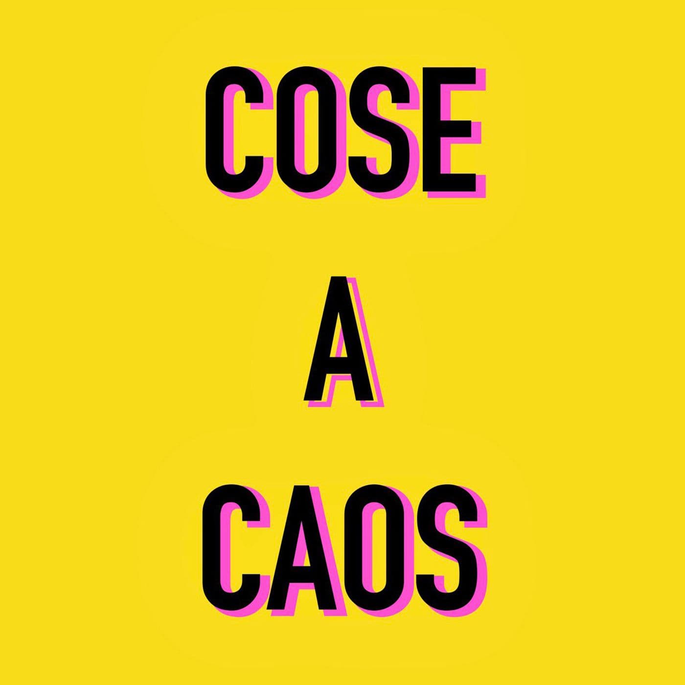 Cose a caos - Podcast