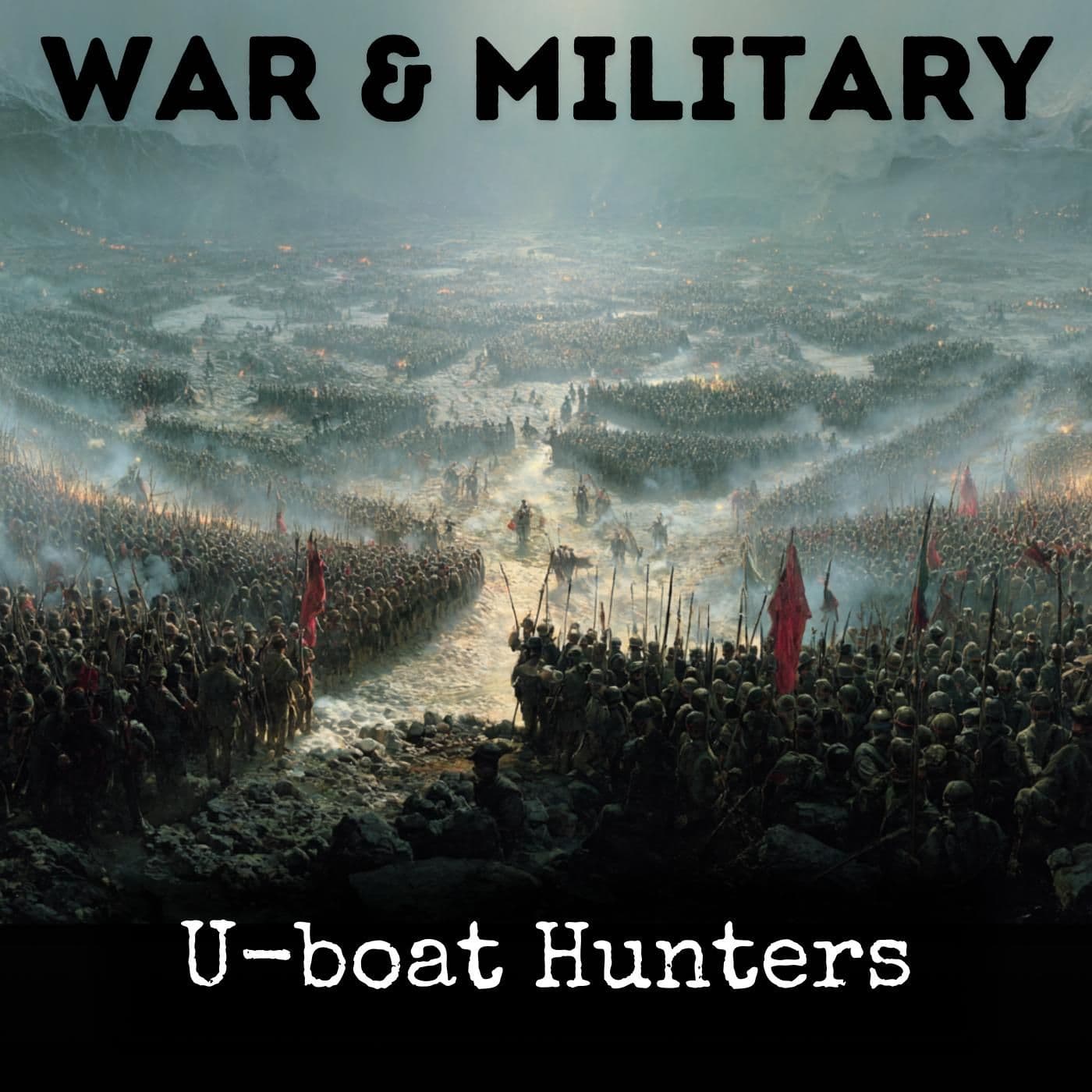 U-boat Hunters - Podcast