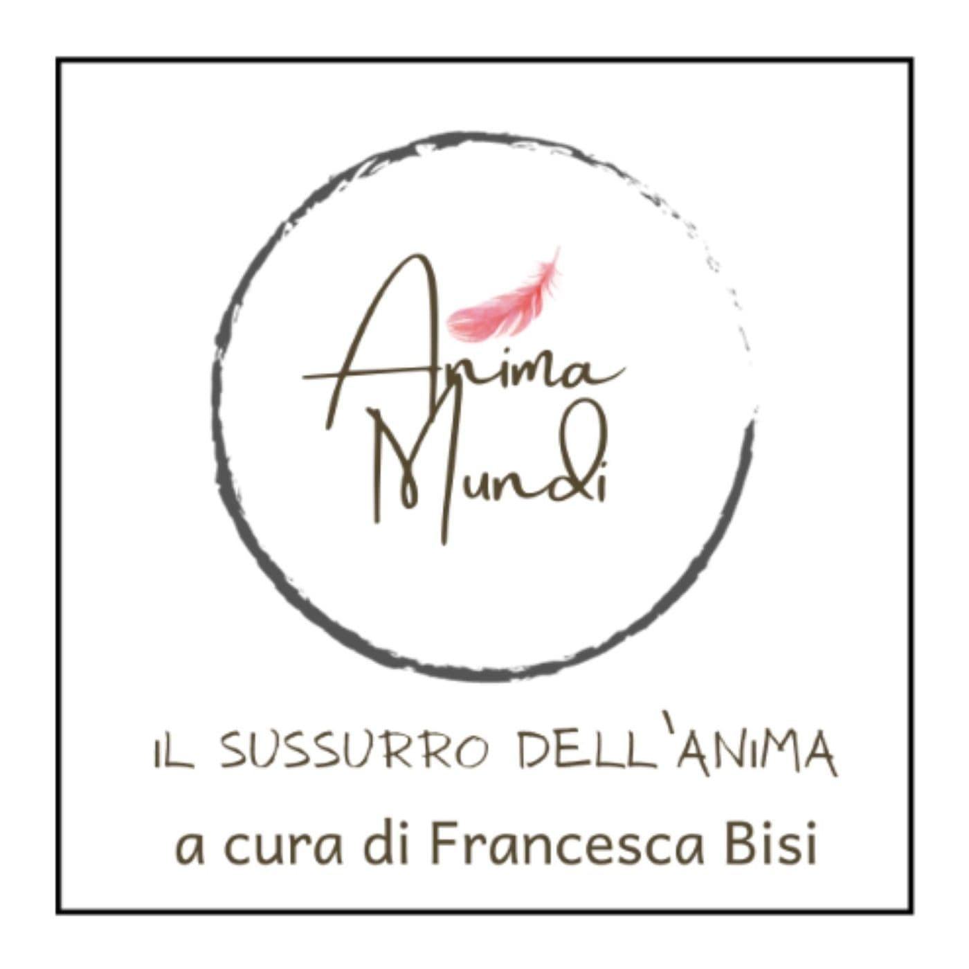 Anima mundi- Il sussurro dell'Anima - Podcast