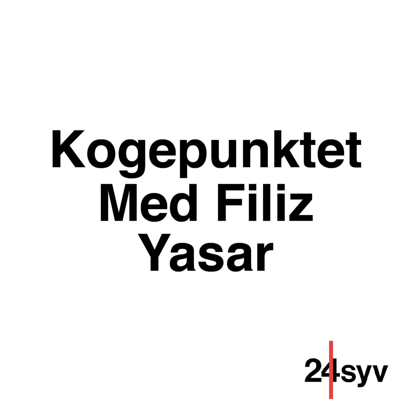 Kogepunktet med Filiz Yasar - Podcasty