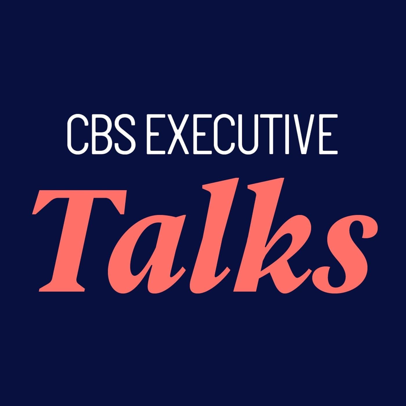 CBS Executive Talks - Podcasts