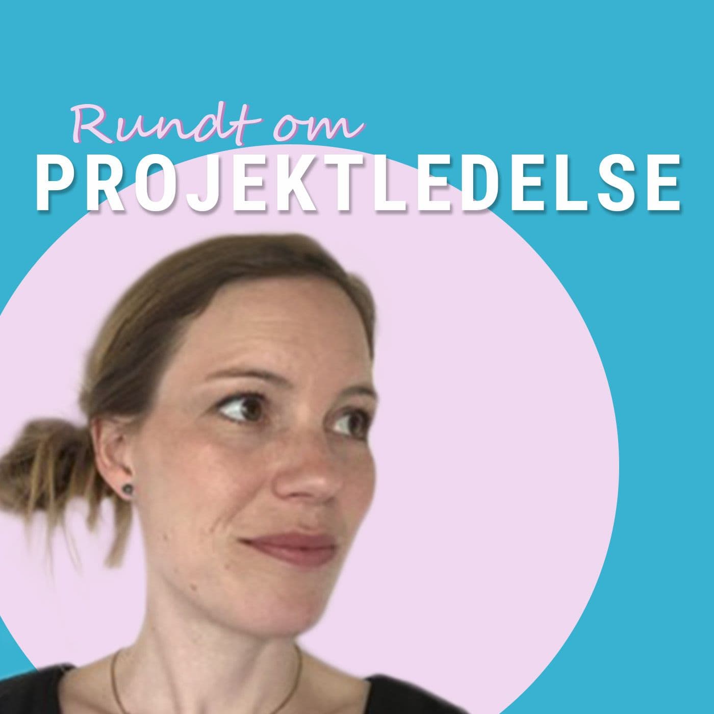 Rundt om projektledelse - Podcasts