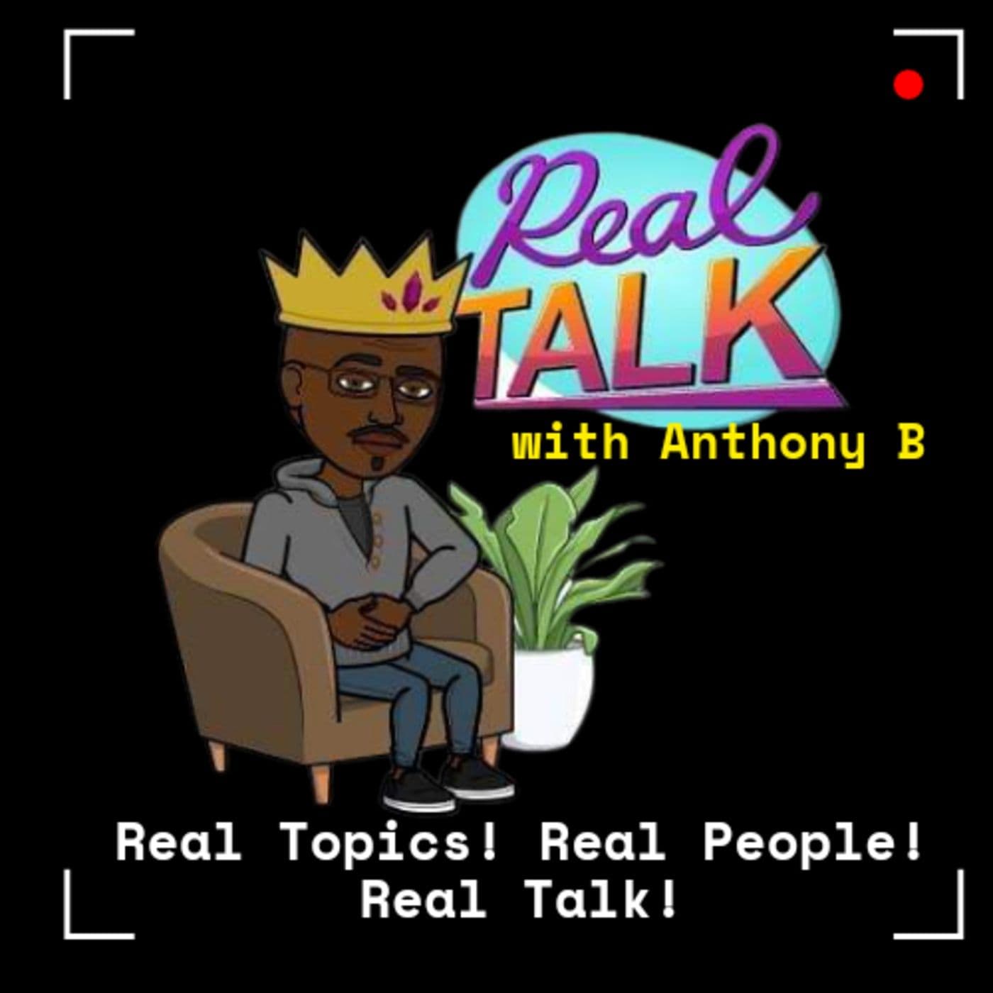 Real Talk with Anthony B - Podcasts