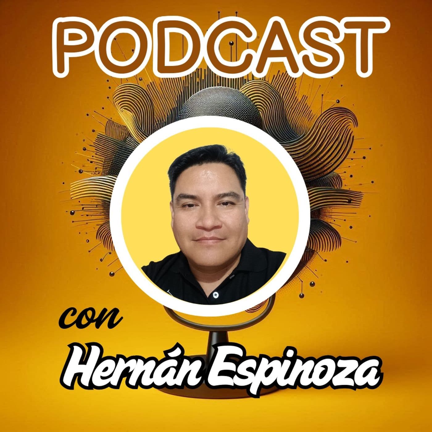 Podcast con Hernán Espinoza - Podcasts