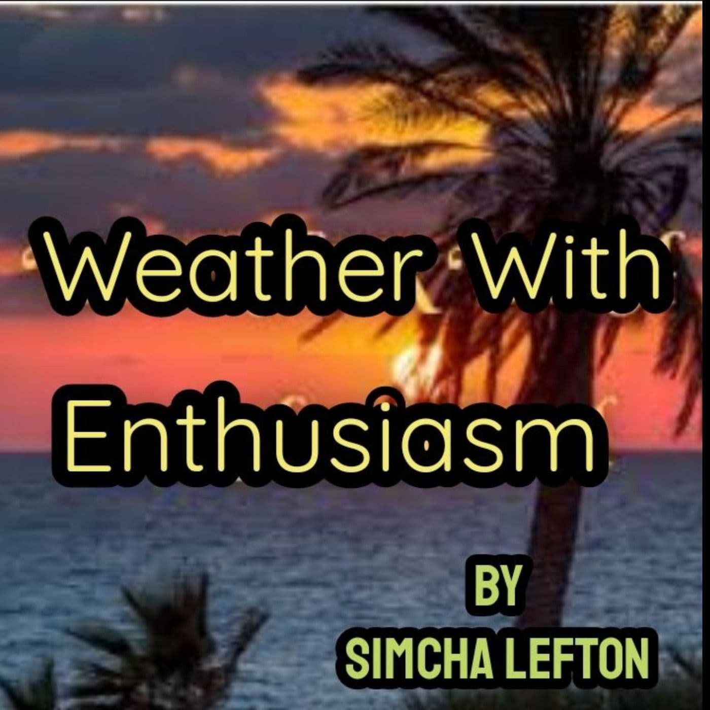 Weather With Enthusiasm ! - Podcasts