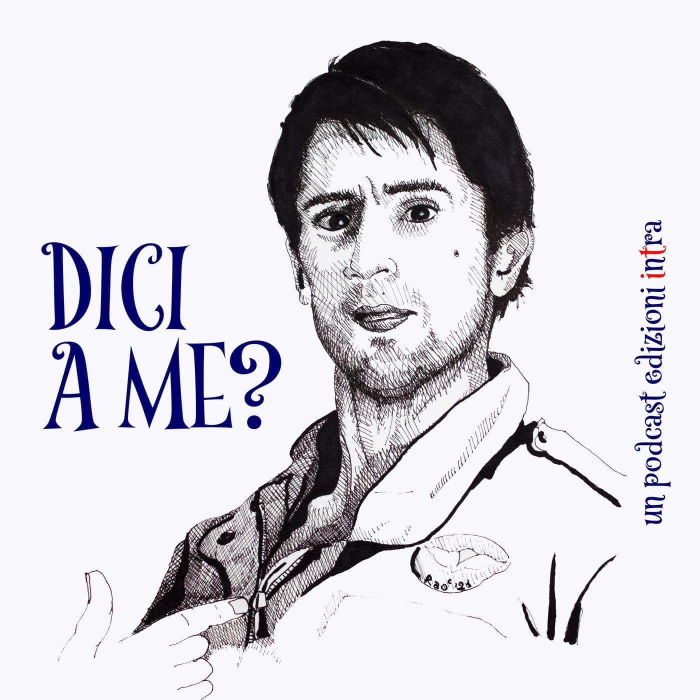 Dici a me? - Podcasts