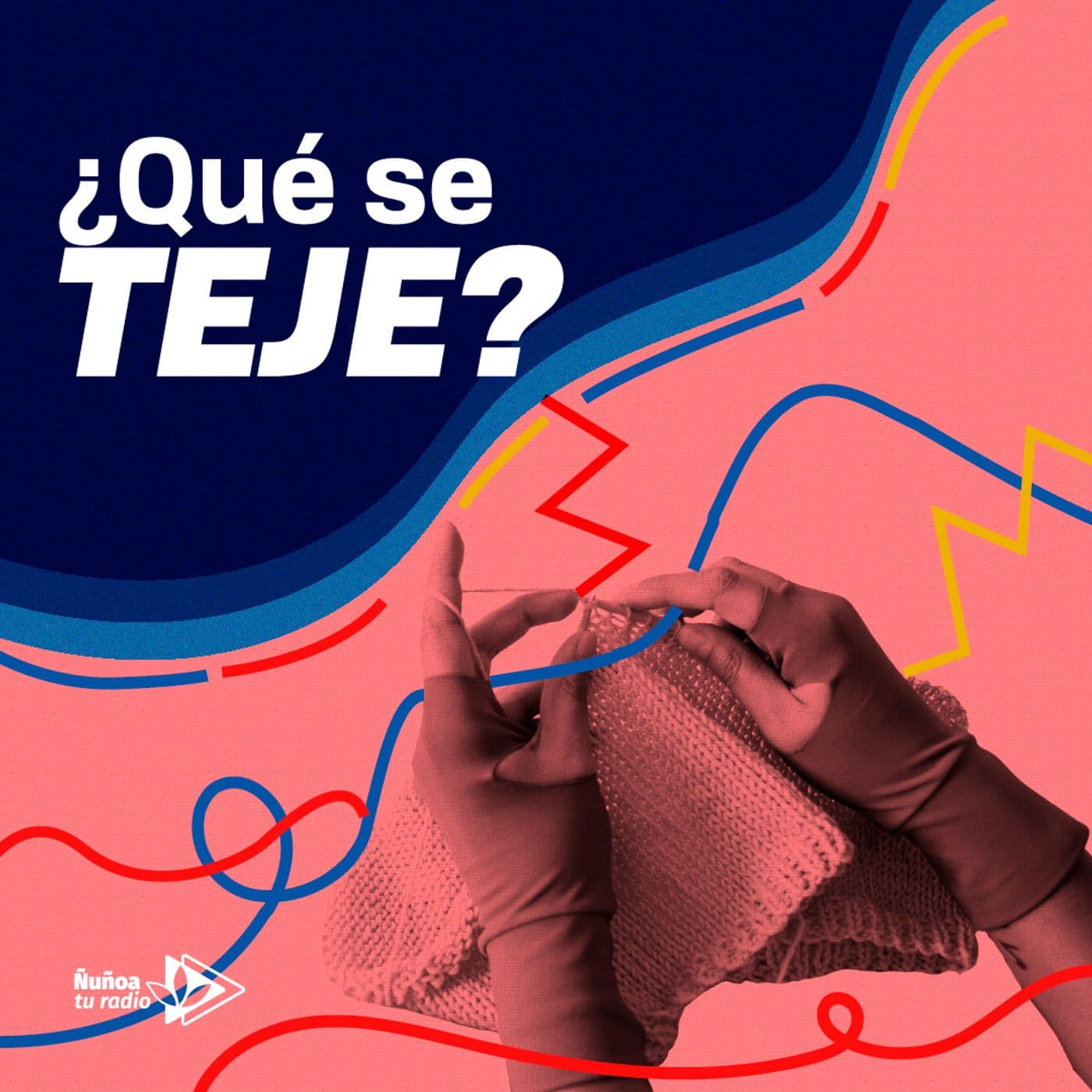 ¿Qué se teje? - Podcasts