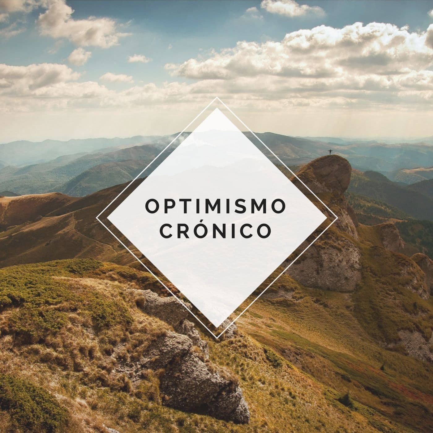 Píldoras de Optimismo Crónico. - Podcasts