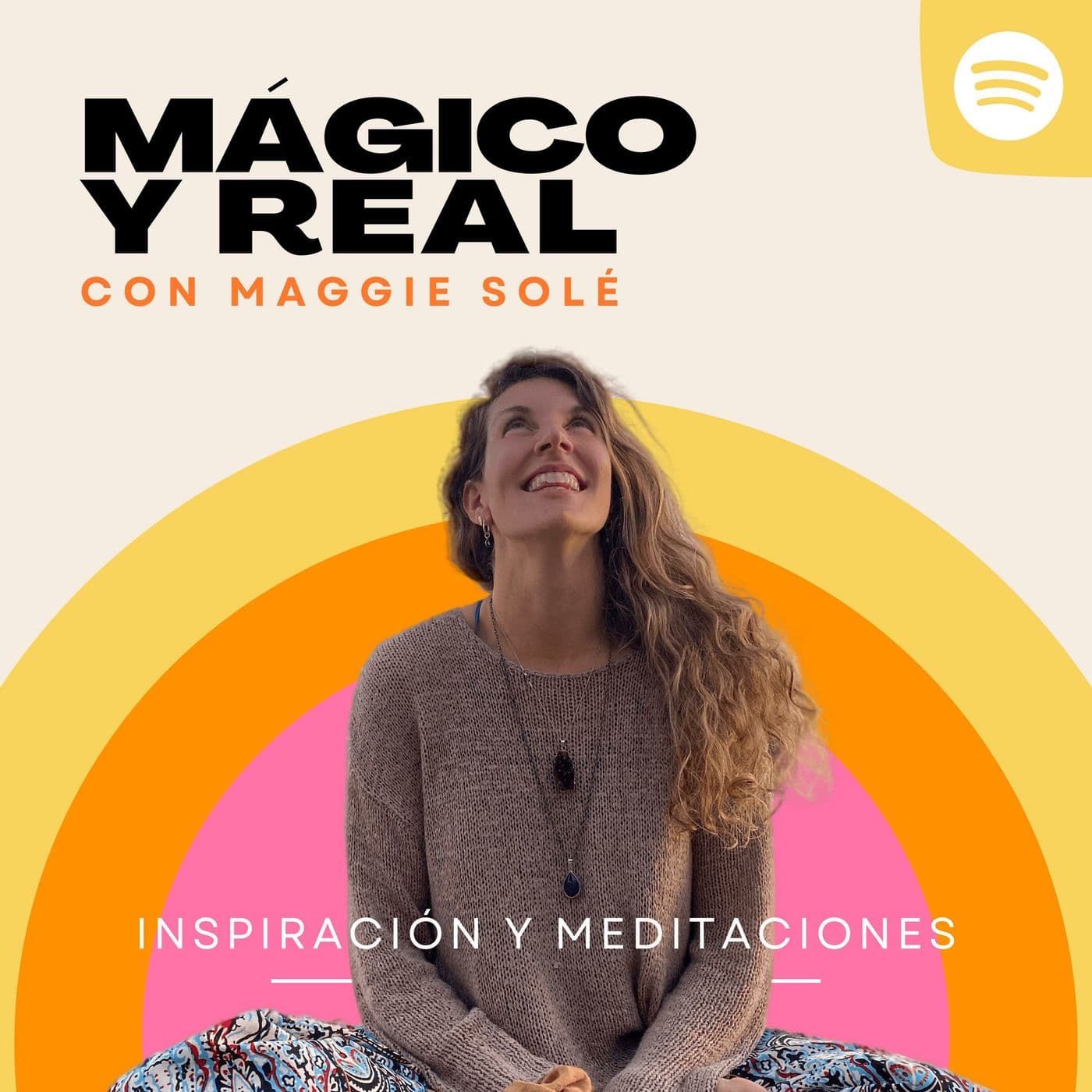 Mágico y Real con Maggie Solé - Podcasts