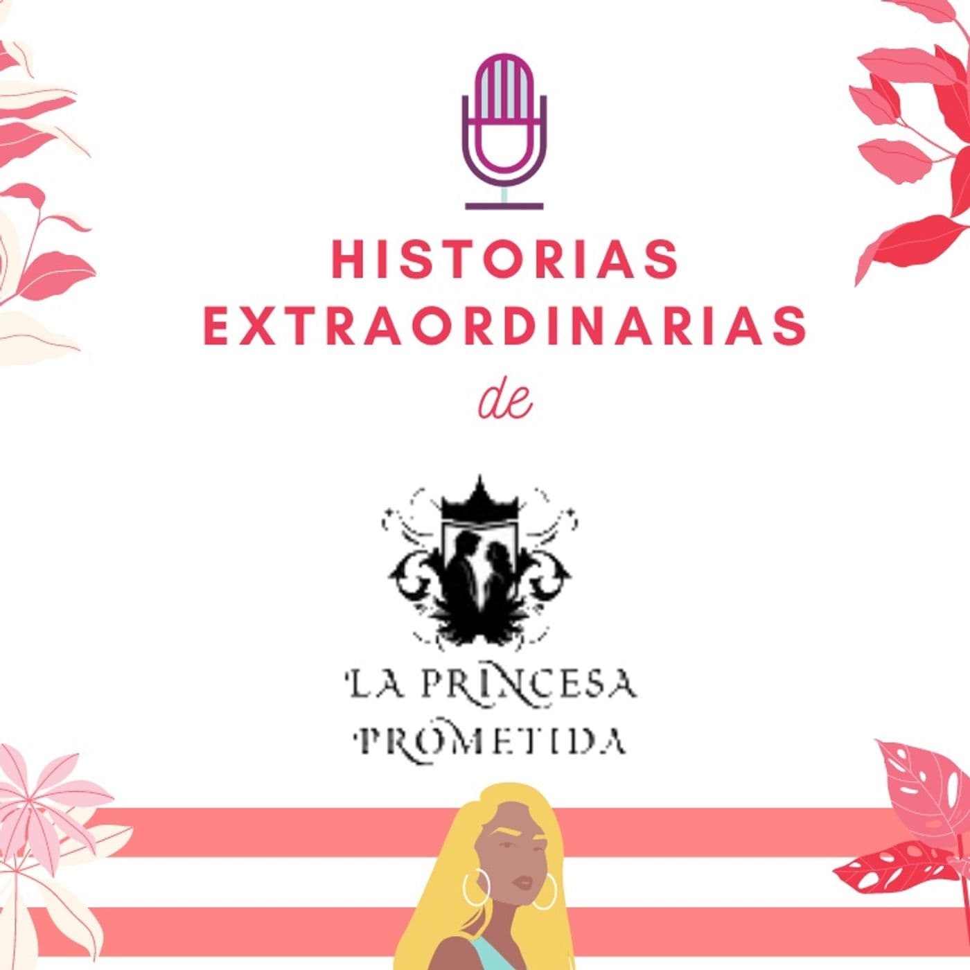 Historias extraordinarias de la princesa princesa prometida blog - Podcasts