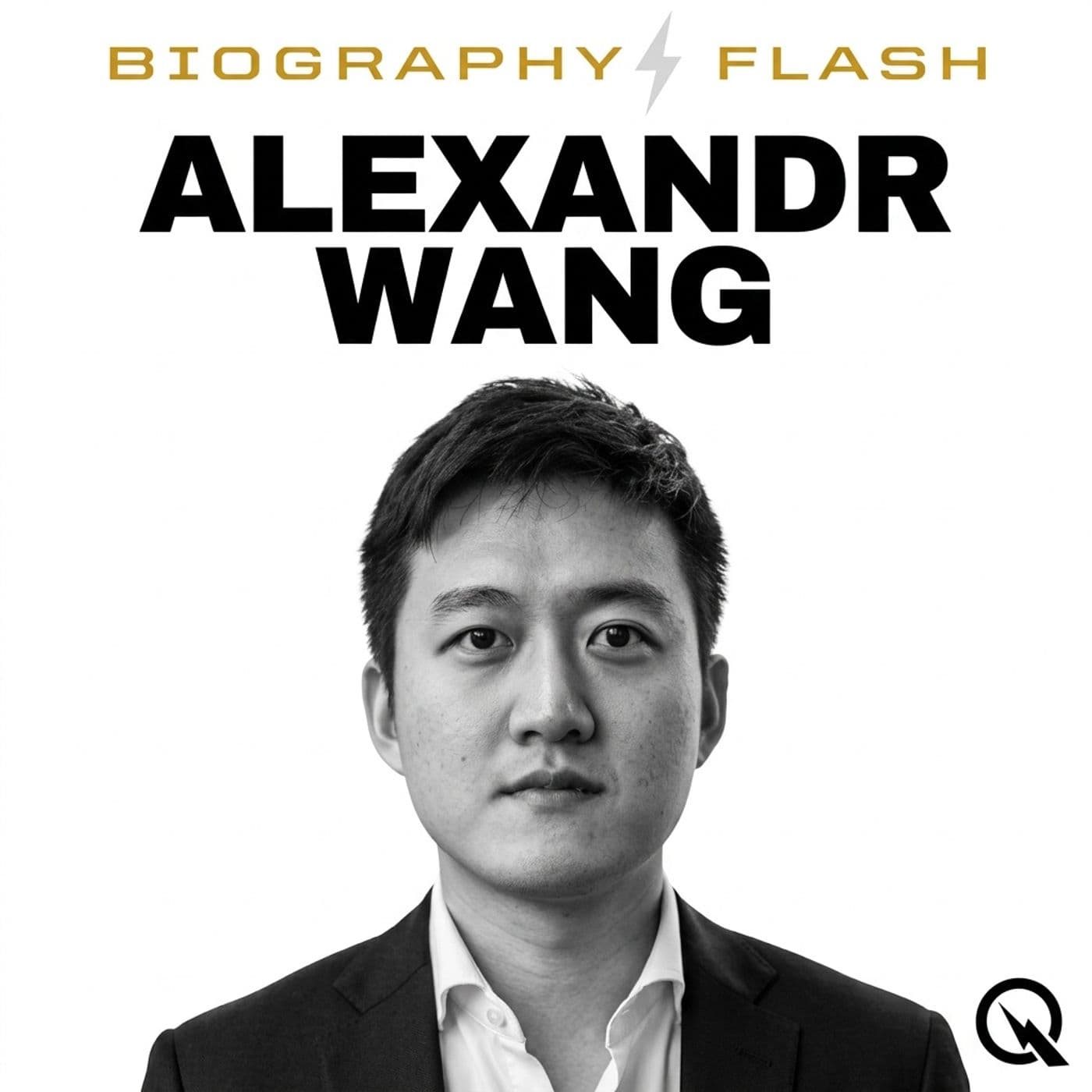 Alexandr Wang - Biography Flash - Podcasts