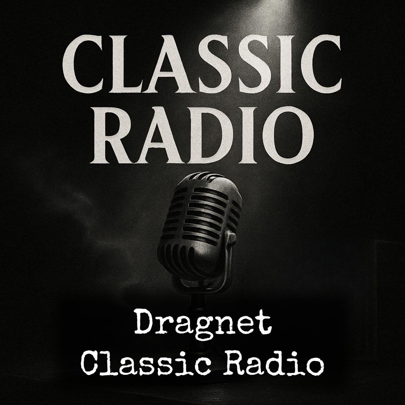 Dragnet - Classic Radio - Podcasts