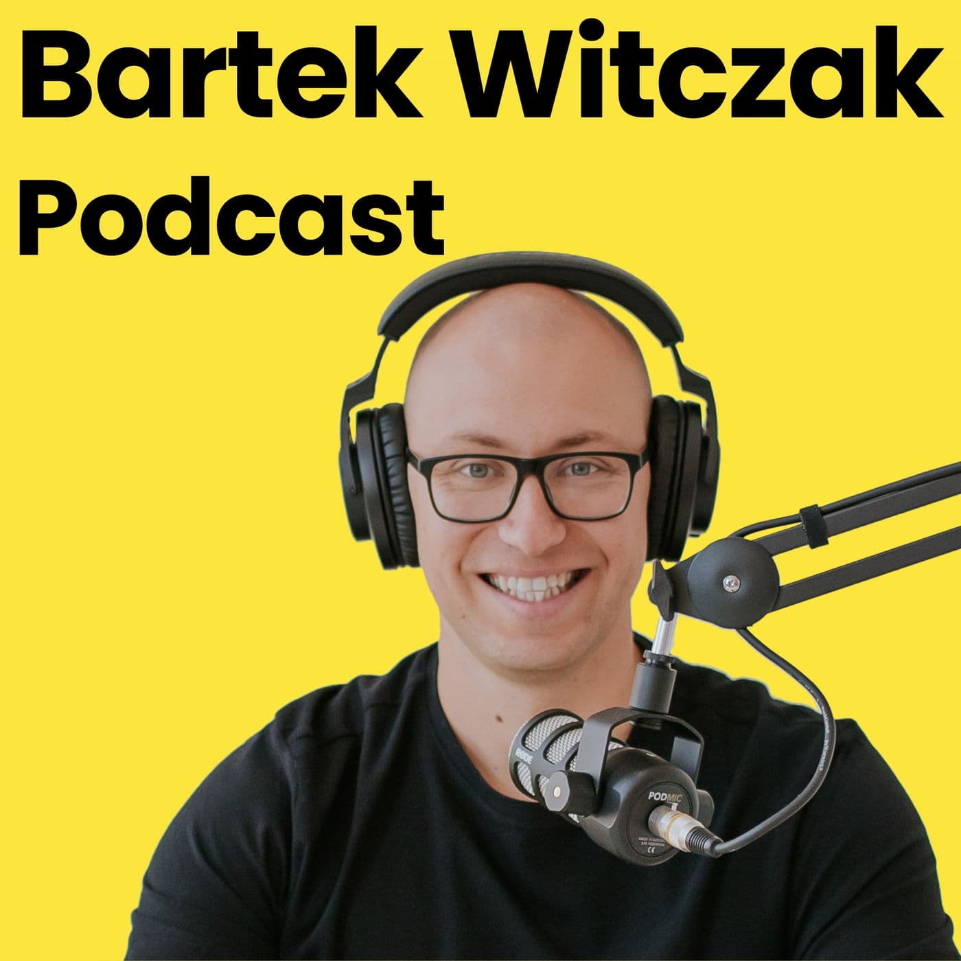Bartek Witczak Podcast - Podcasty