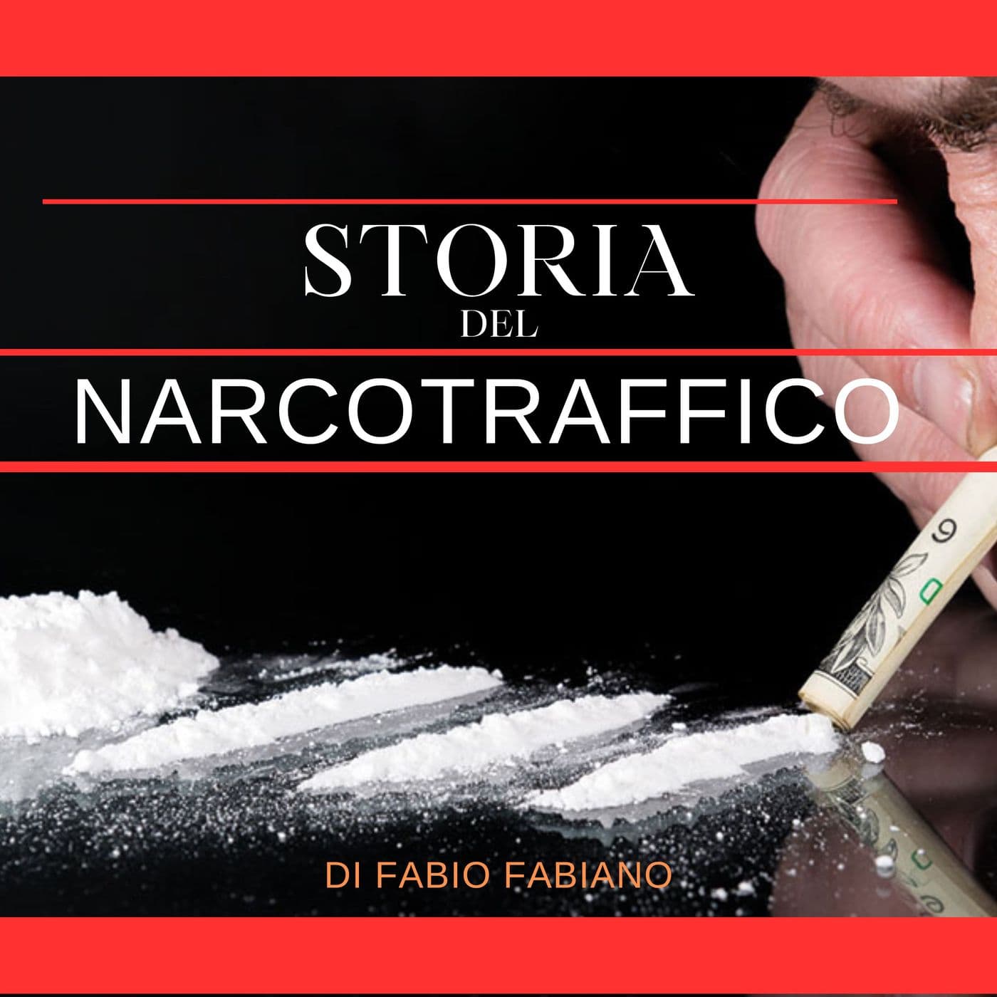 STORIA DEL NARCOTRAFFICO - Podcast