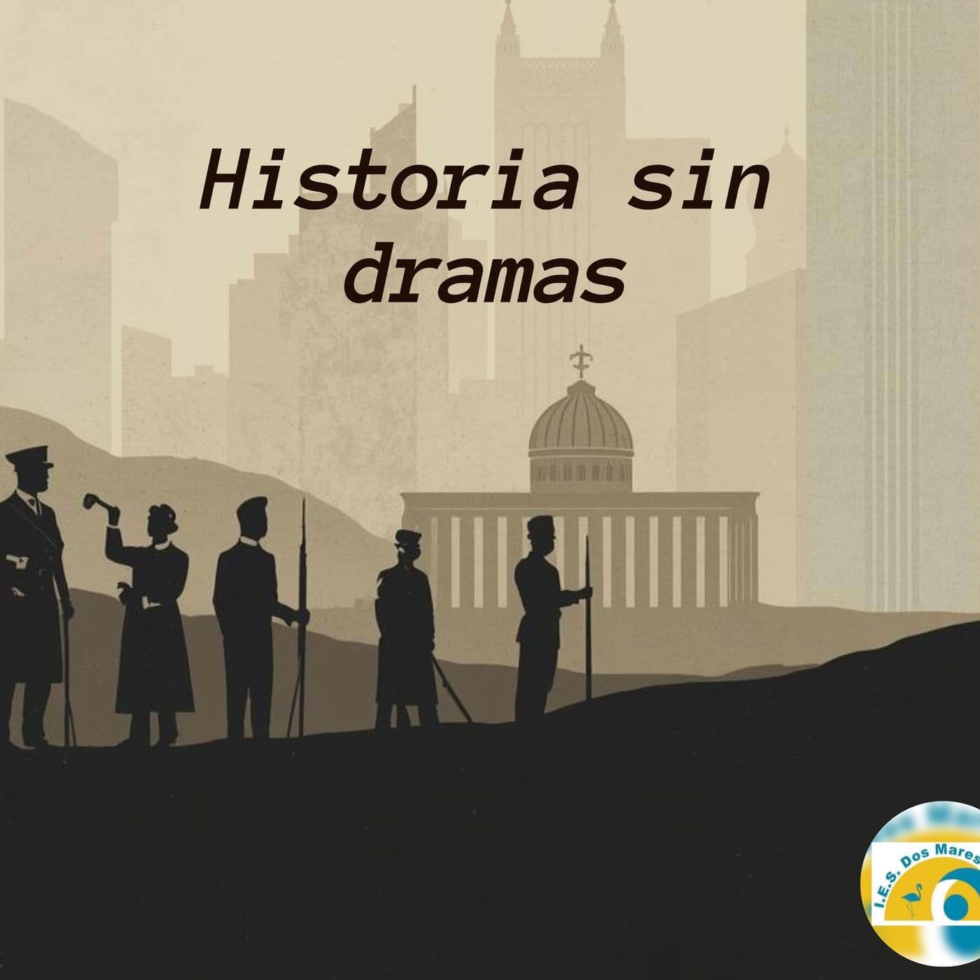 Historia sin dramas - Podcasts