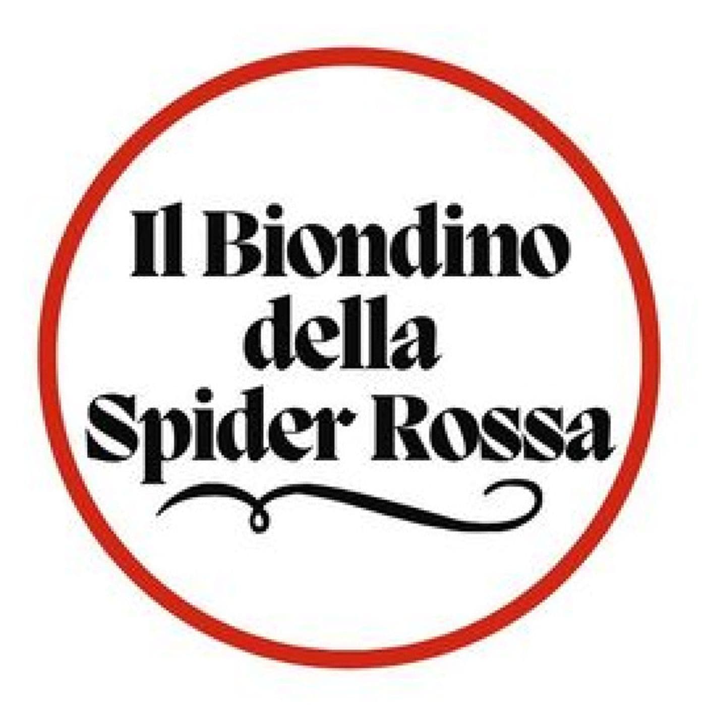Il Biondino della Spider Rossa®. Blog - Podcasts