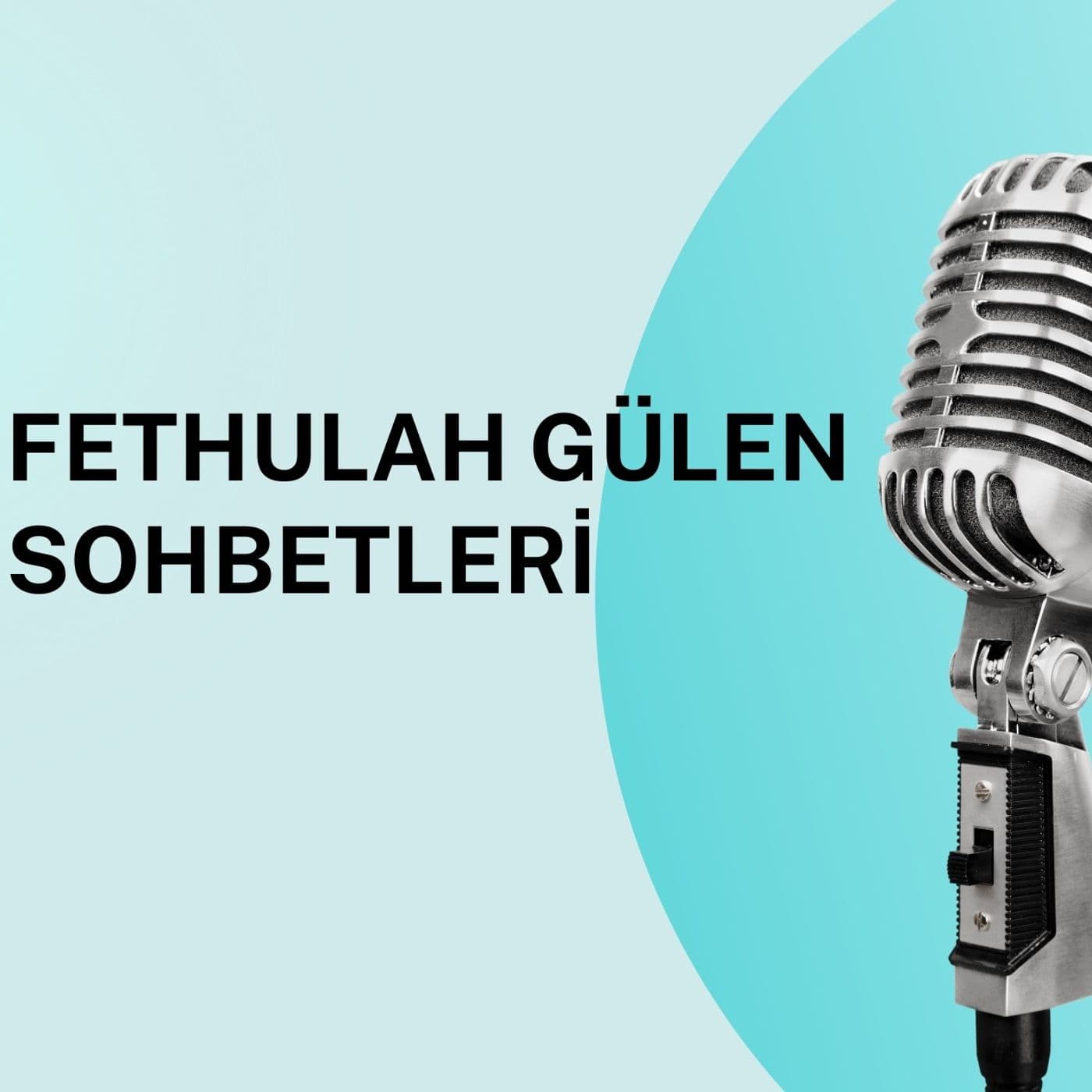 Fethullah Gülen Sohbetleri - Podcastler