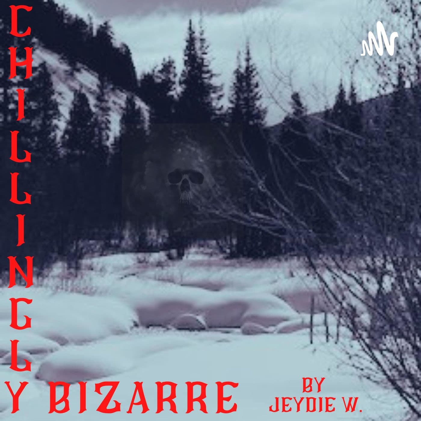 Chillingly Bizarre - Podcasts