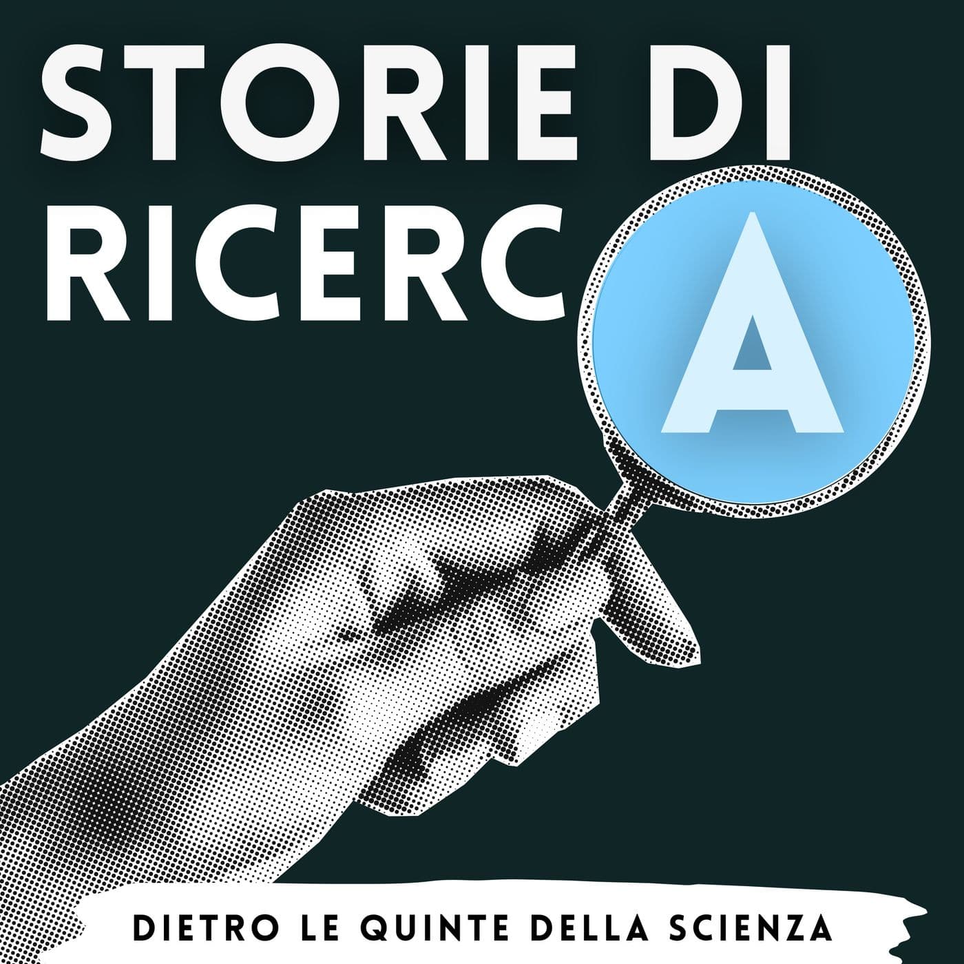 Storie di Ricerca: dietro le quinte della scienza - Podcast