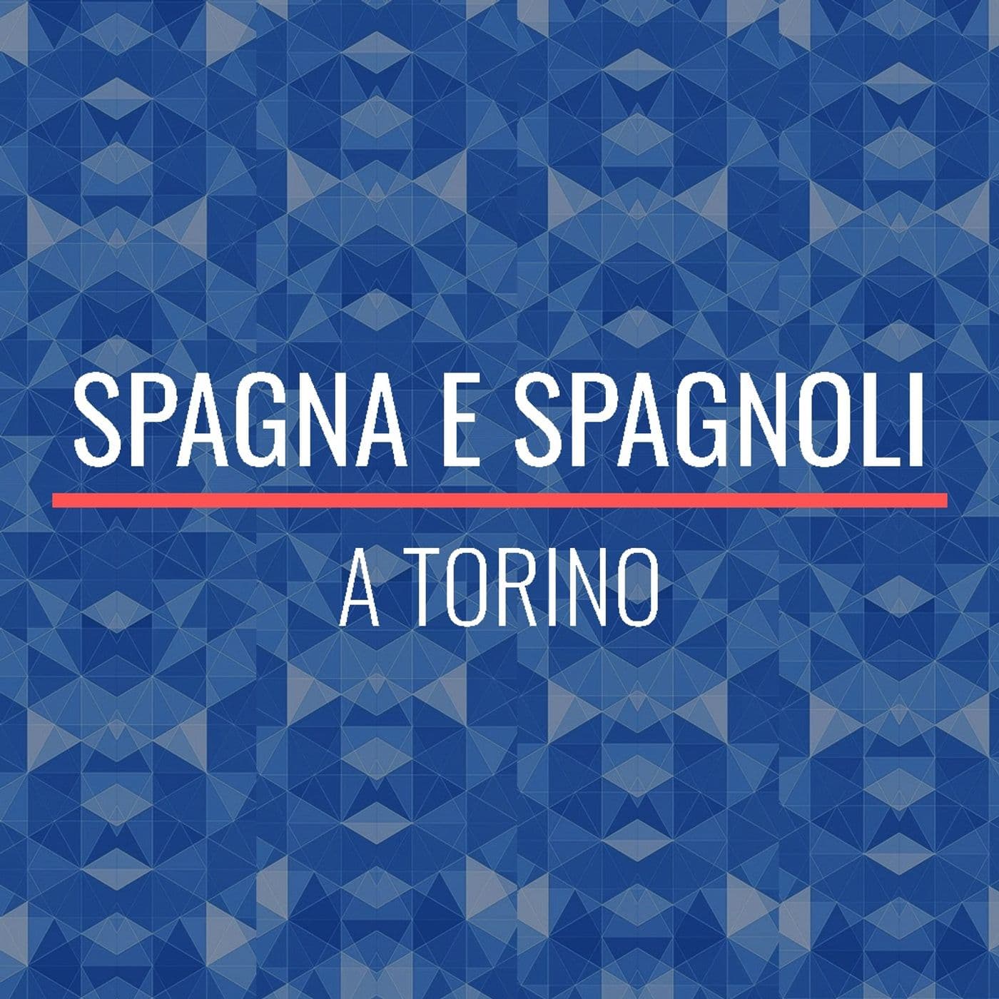 Spagna e spagnoli a Torino - Podcast