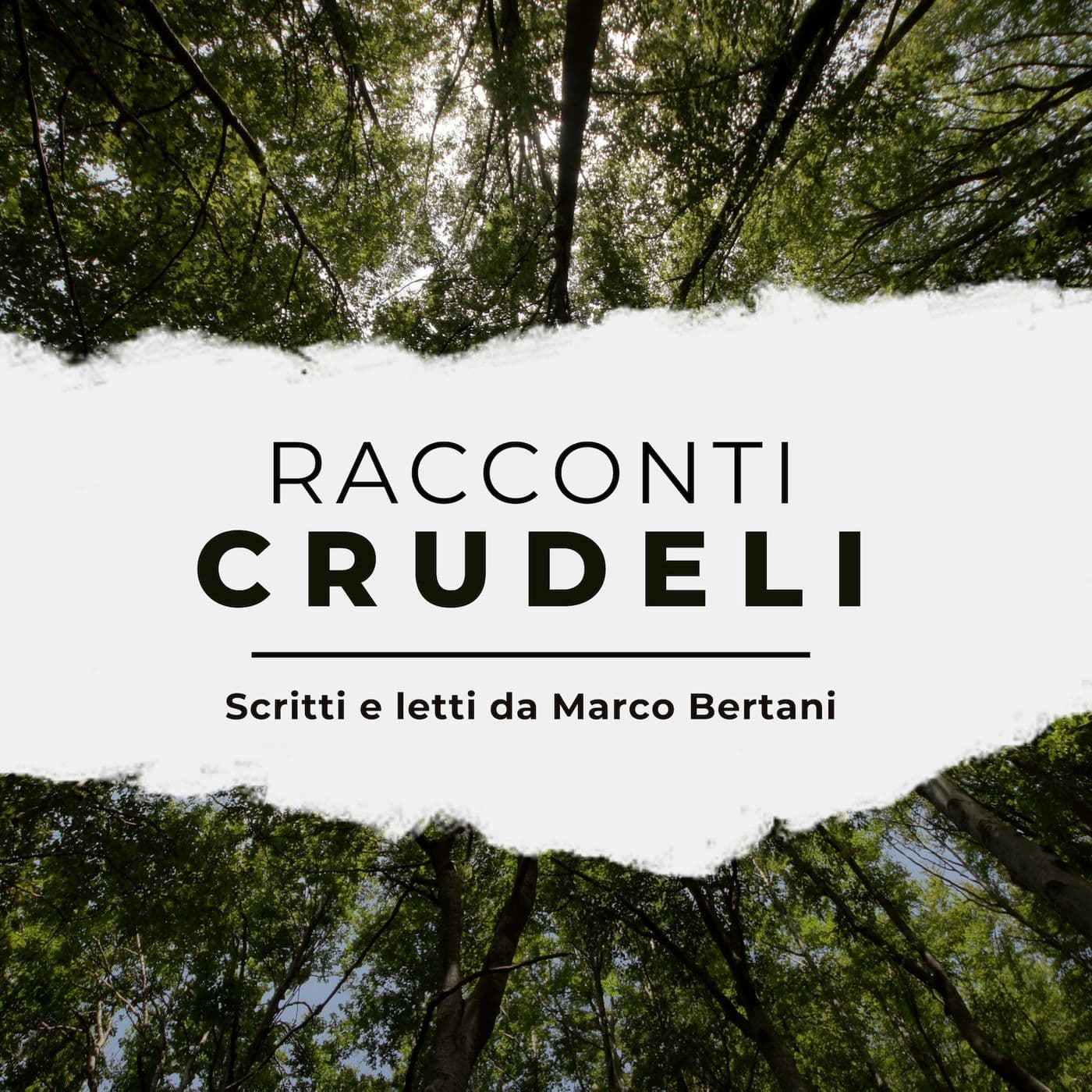 Racconti crudeli di Marco Bertani - Podcasts