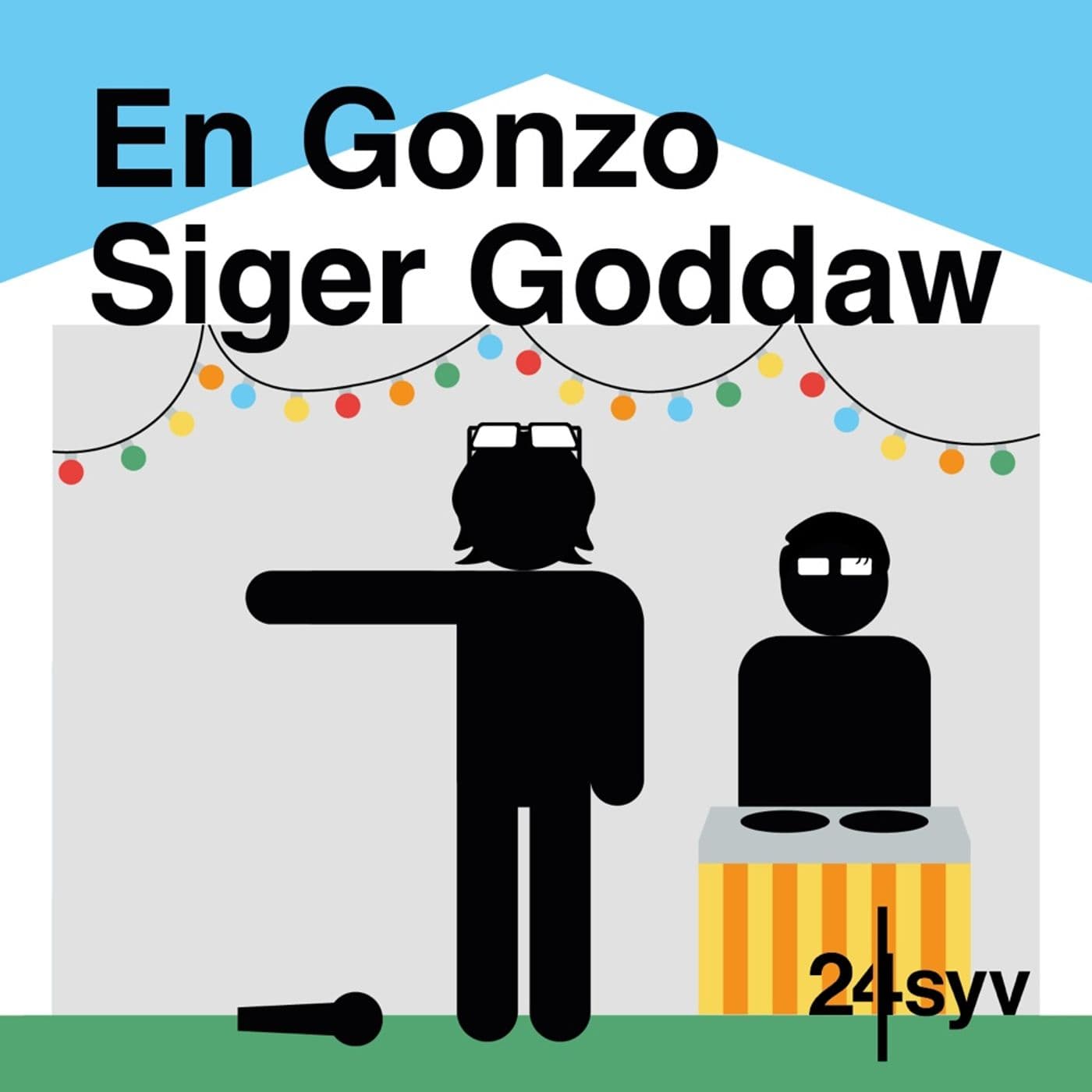 En Gonzo Siger Goddaw - Podcasts