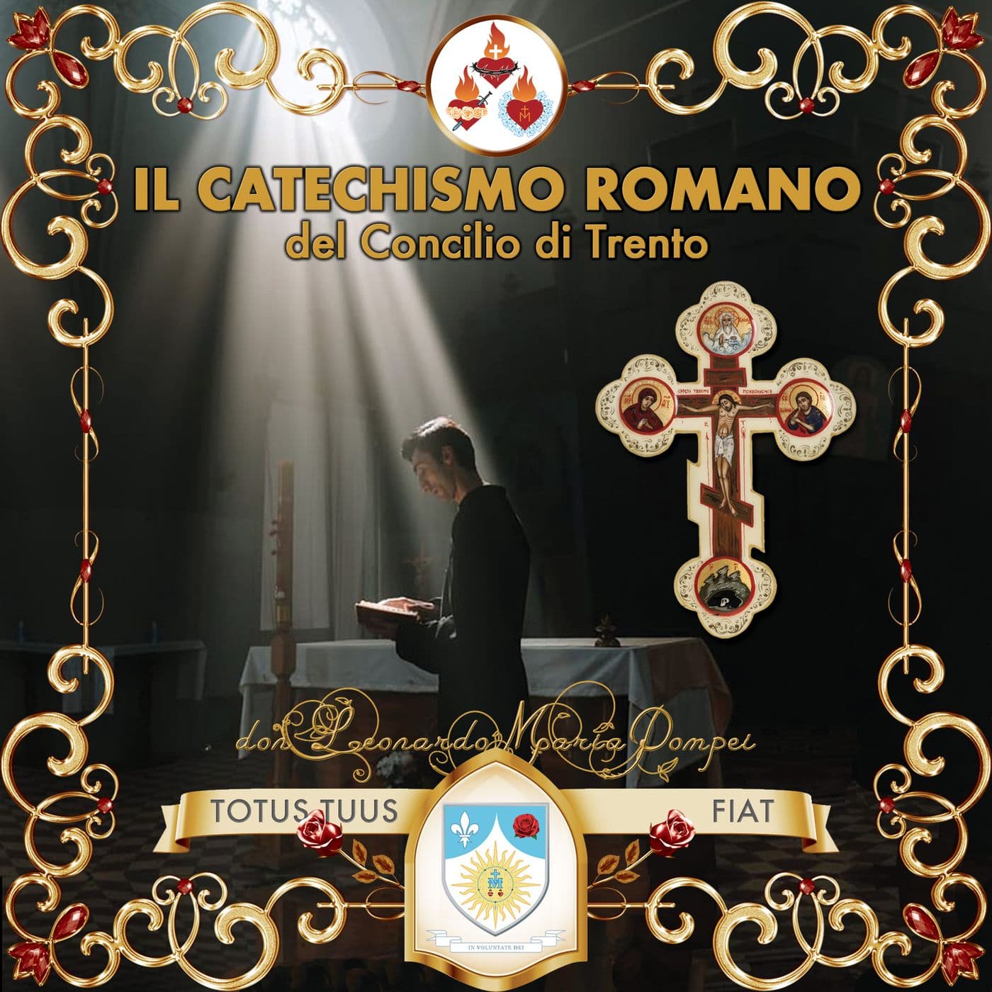 Il Catechismo Romano del Concilio di Trento - Podcast
