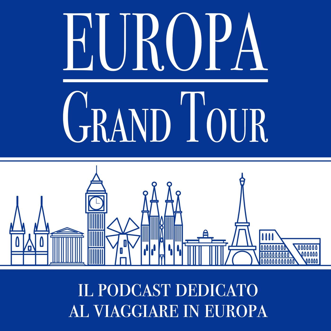 Europa Grand Tour - il Podcast - Podcast