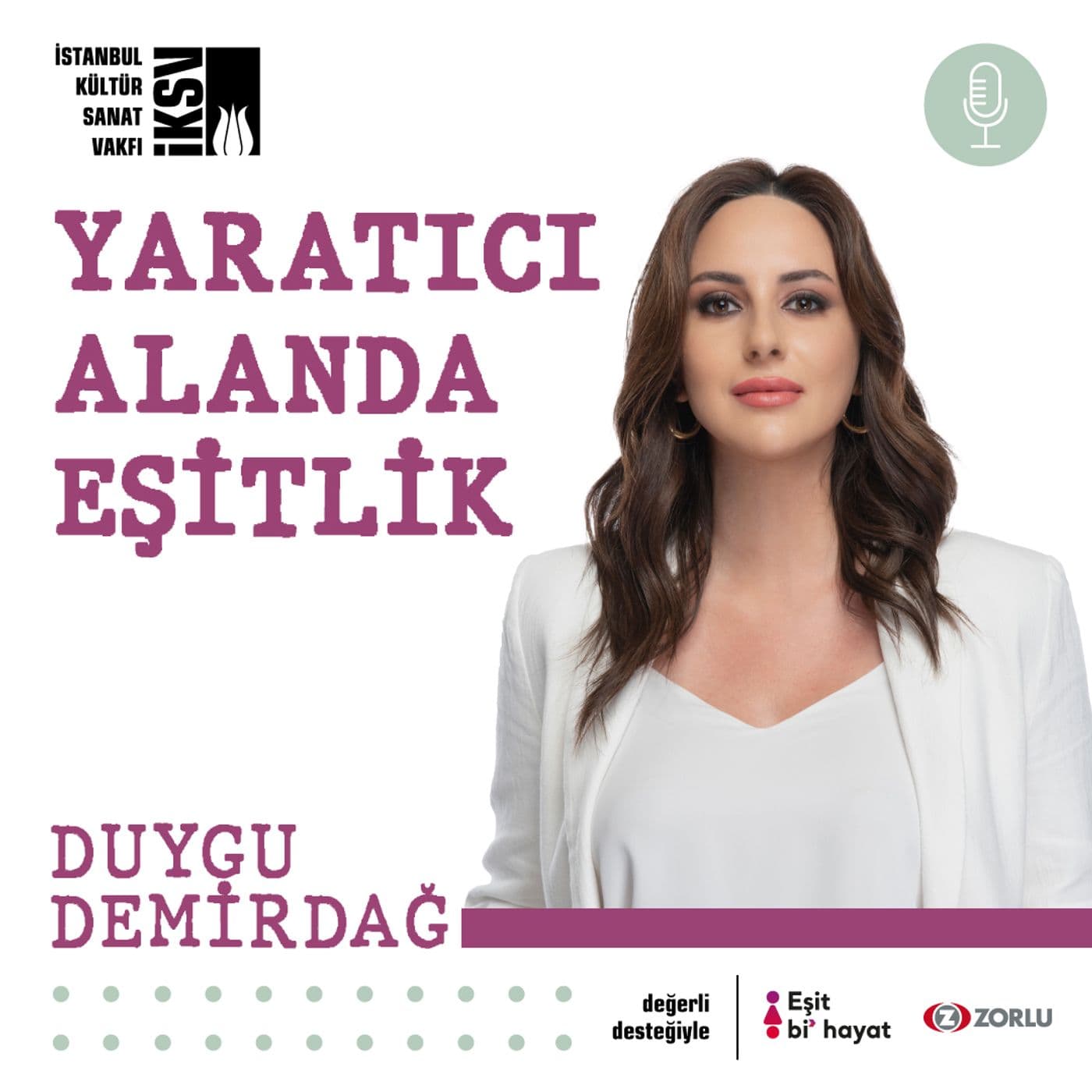 Yaratıcı Alanda Eşitlik - Podcastler