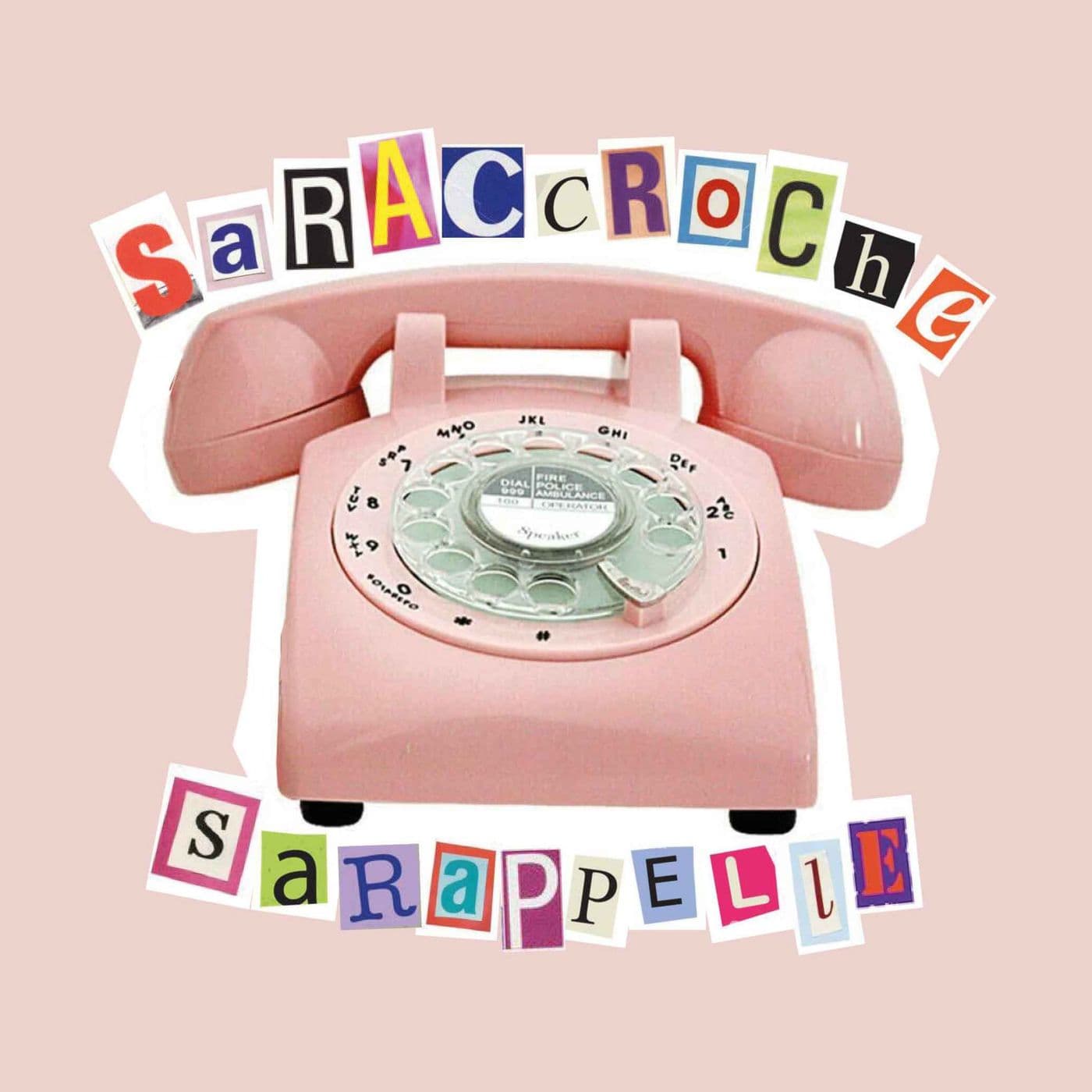 Saraccroche & Sarappelle - Podcasts