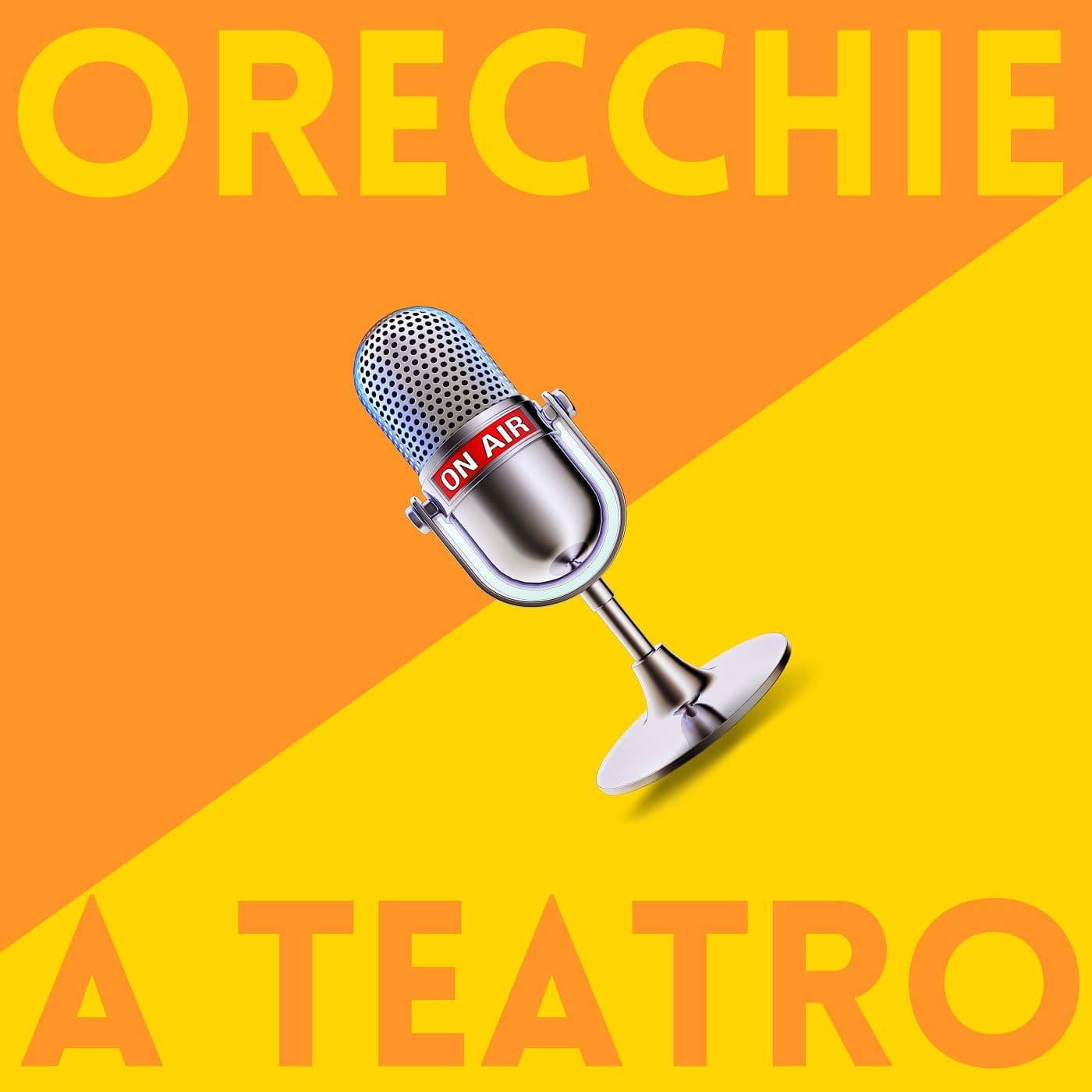 ORECCHIE A TEATRO- A tu per tu sul palco - Podcast