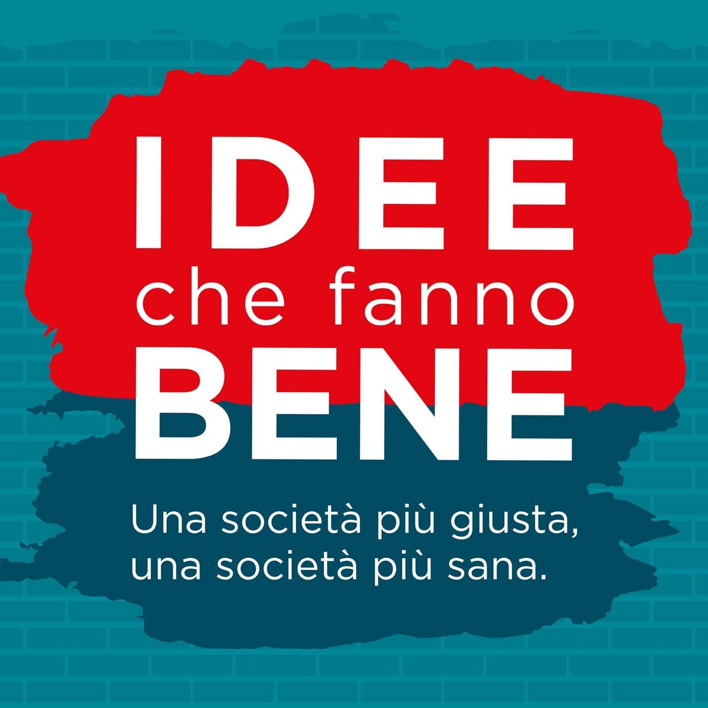 Idee che fanno bene - Podcast