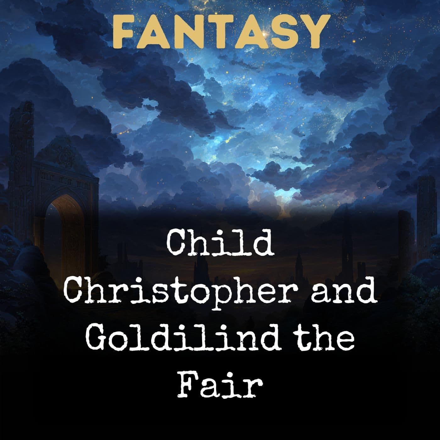 Child Christopher and Goldilind the Fair - Podcasts