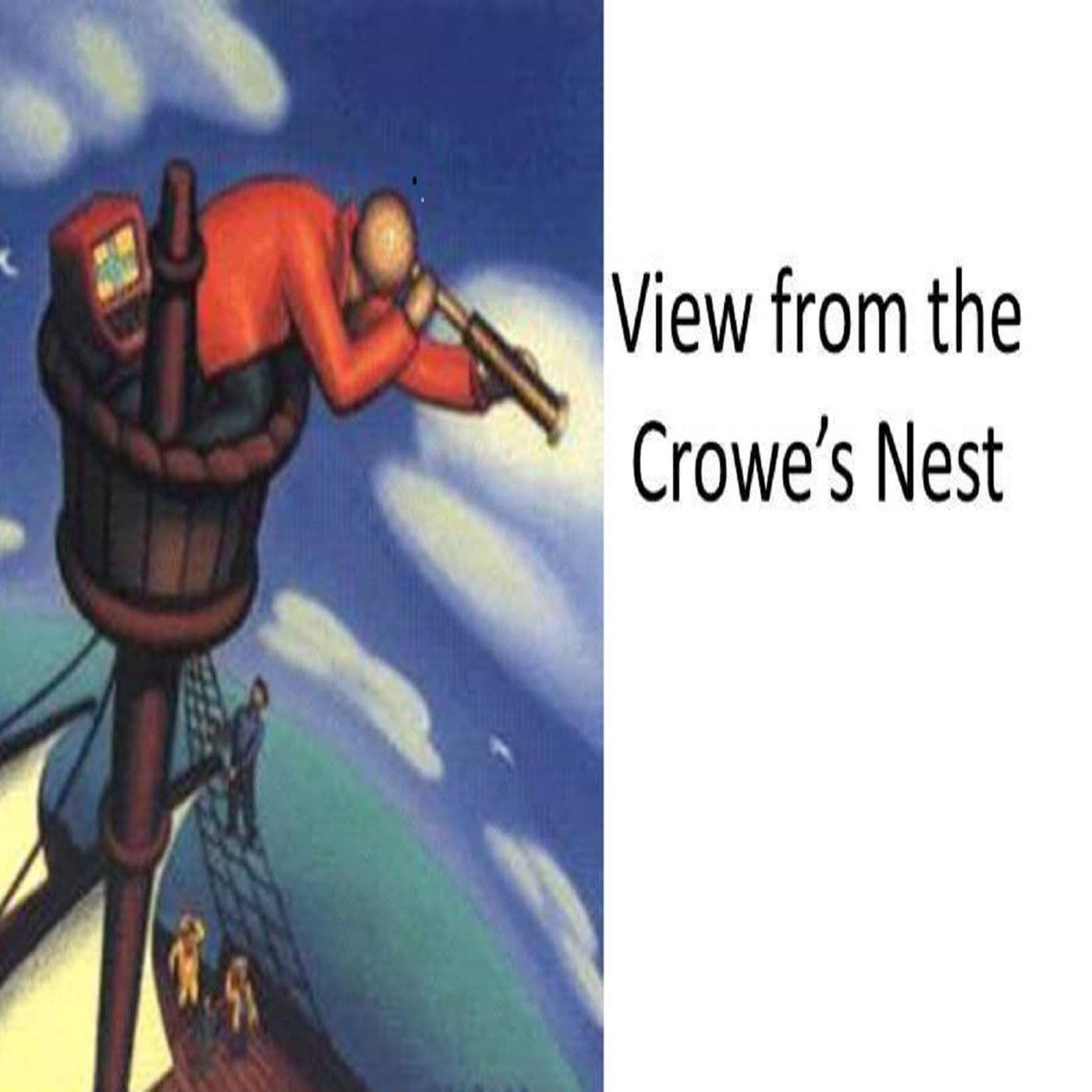 View from the Crowe's Nest - Podcasts