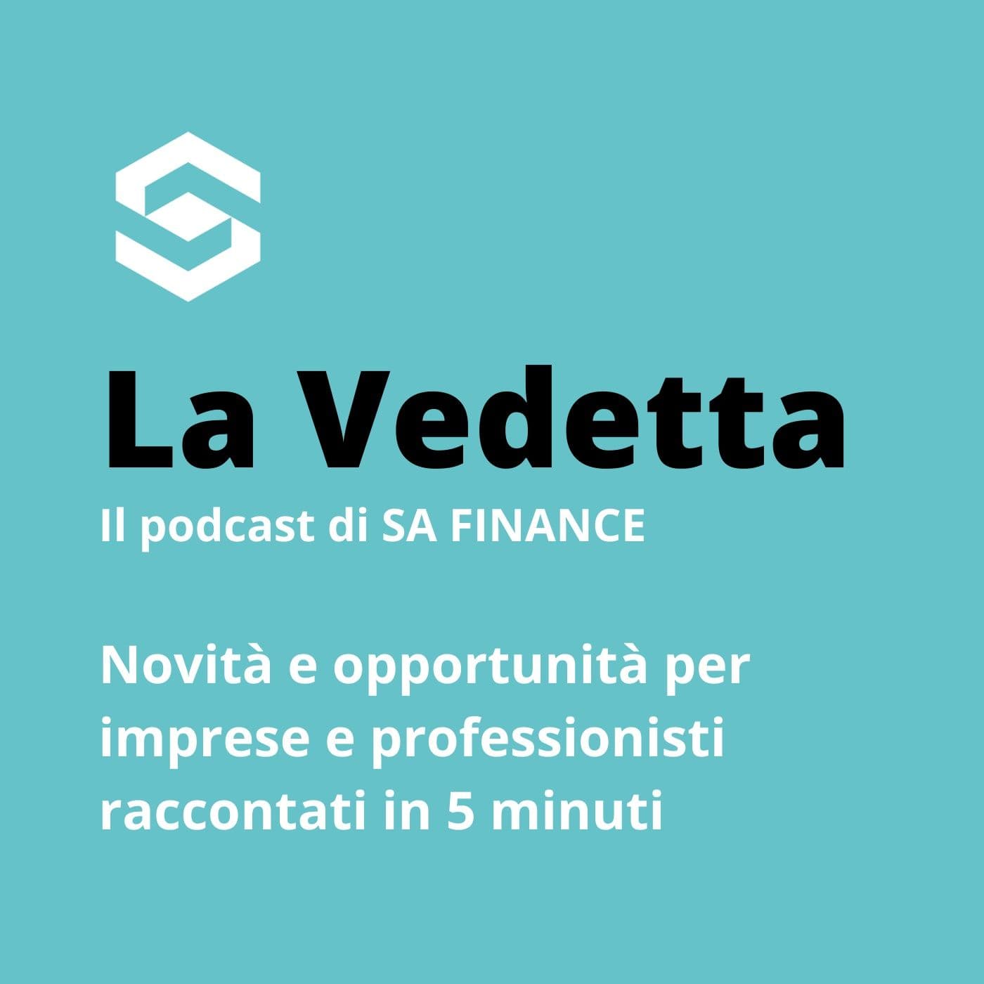 La Vedetta. Il podcast di SA FINANCE - Podcast