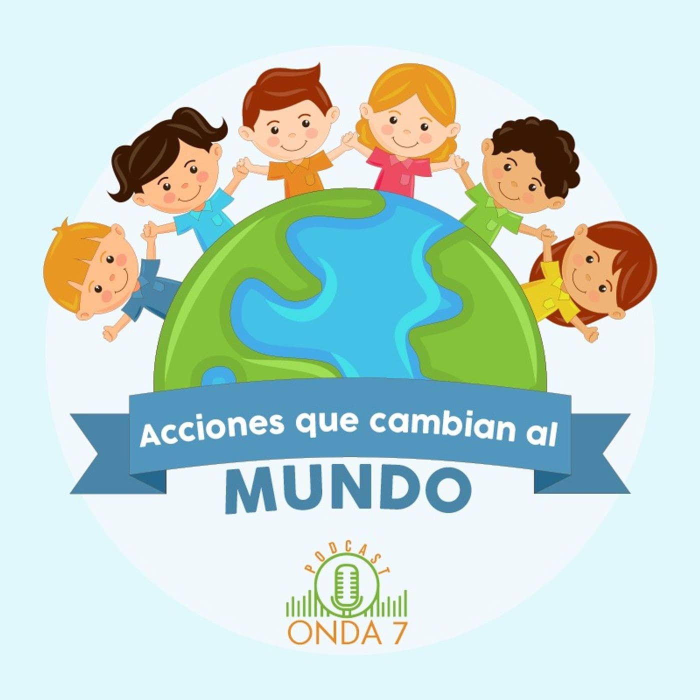 ACCIONES QUE CAMBIAN EL MUNDO - Podcasts