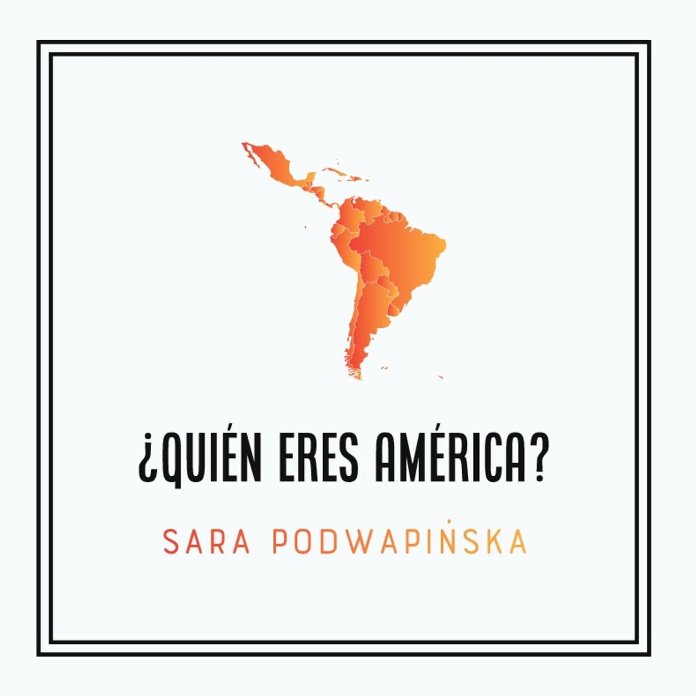 ¿Quién eres América? - Podcasty