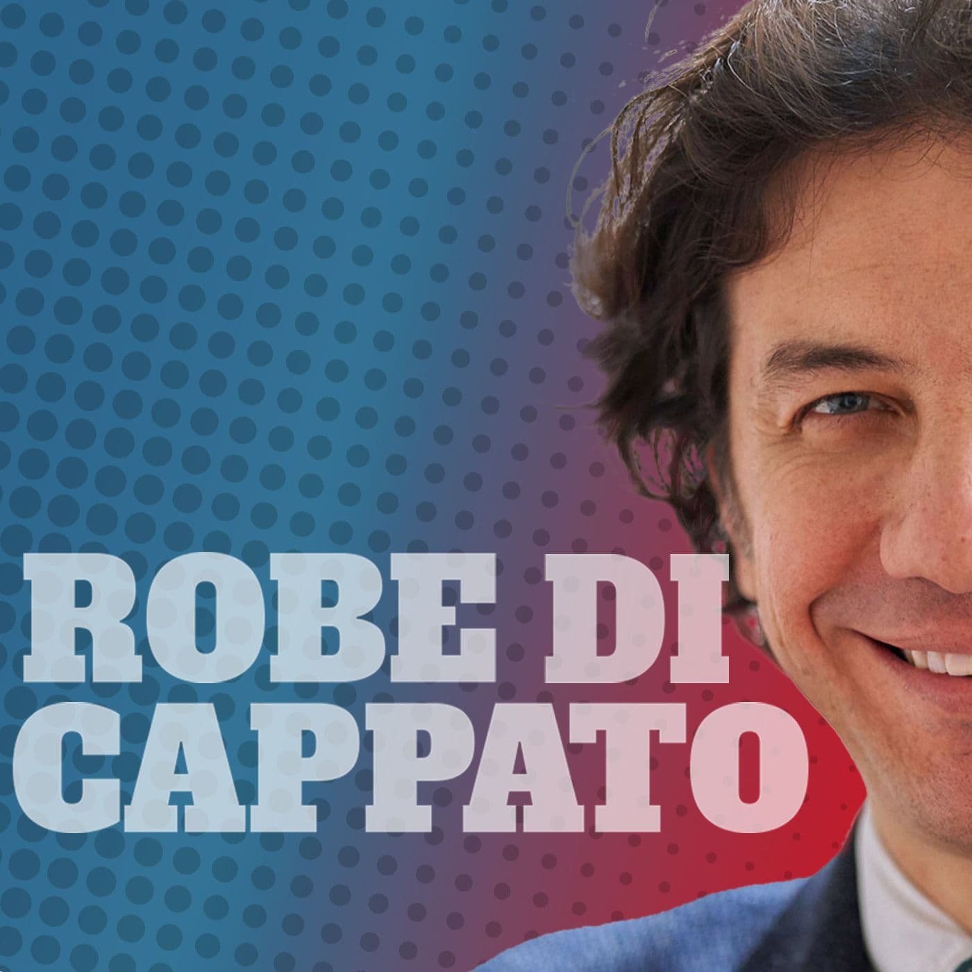 Robe di Cappato - Podcast