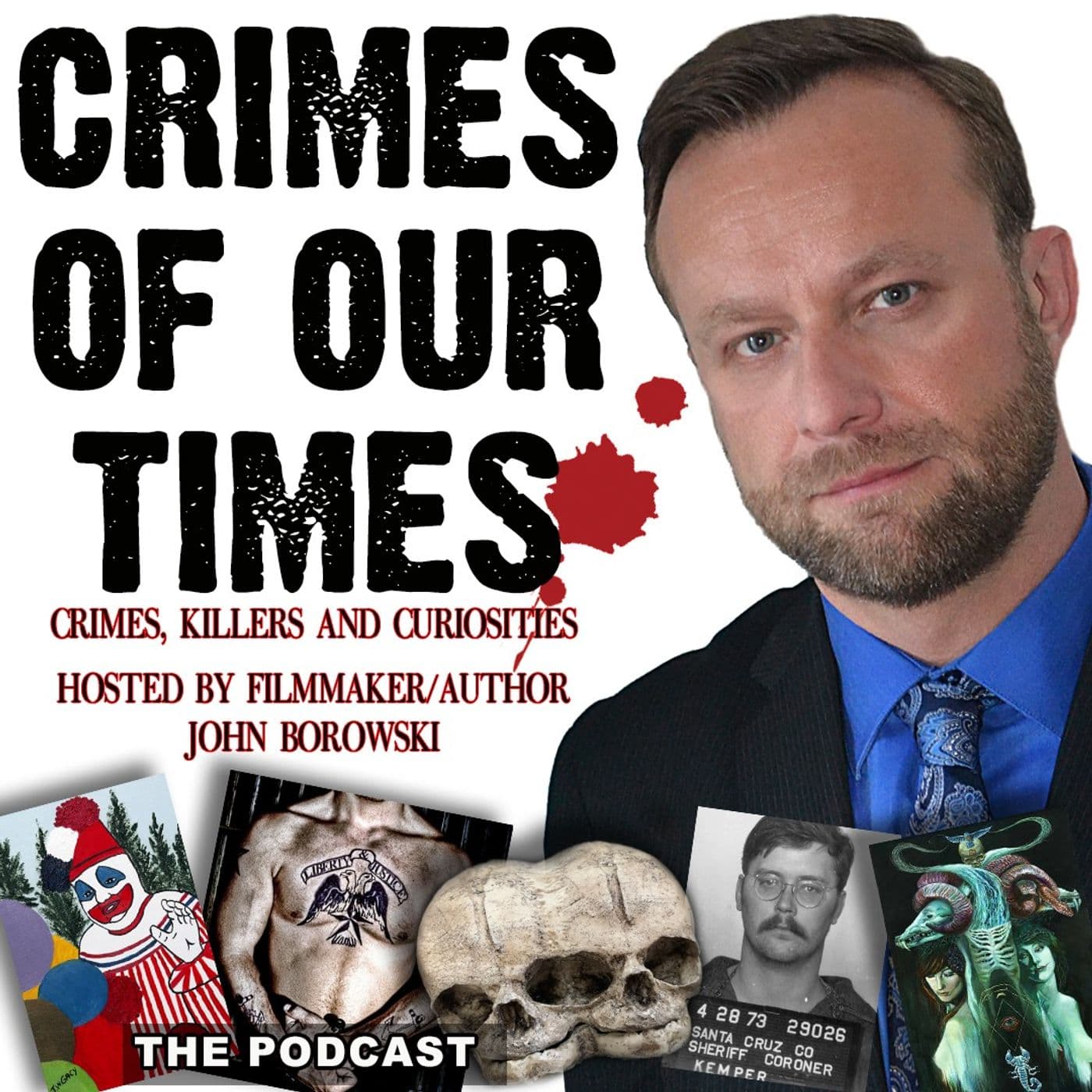 Crimes of Our Times with John Borowski - Podcasty