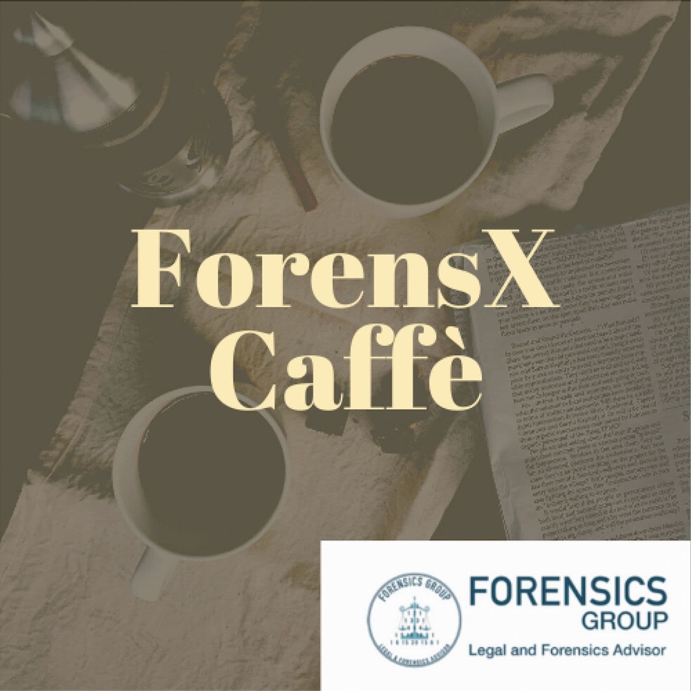 Forensics Caffè - 1^ Stagione 2021 - Podcast