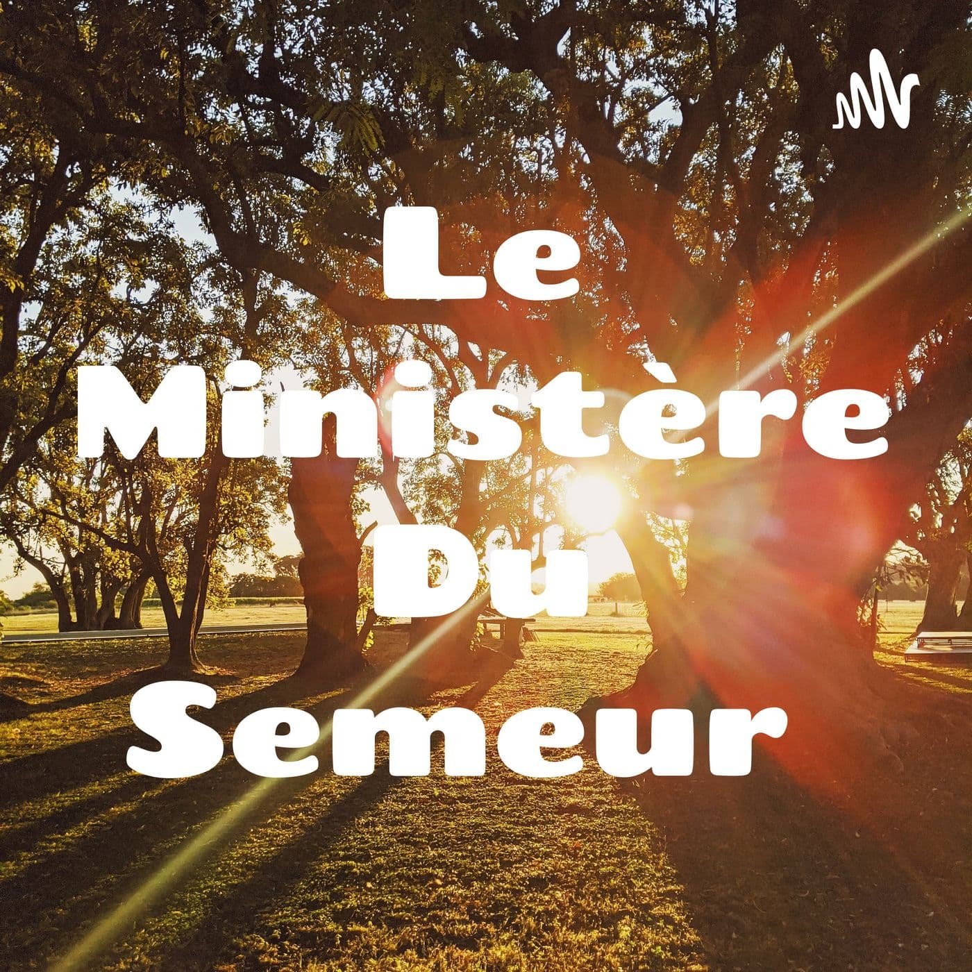 Le Ministère Du Semeur - Podcasts