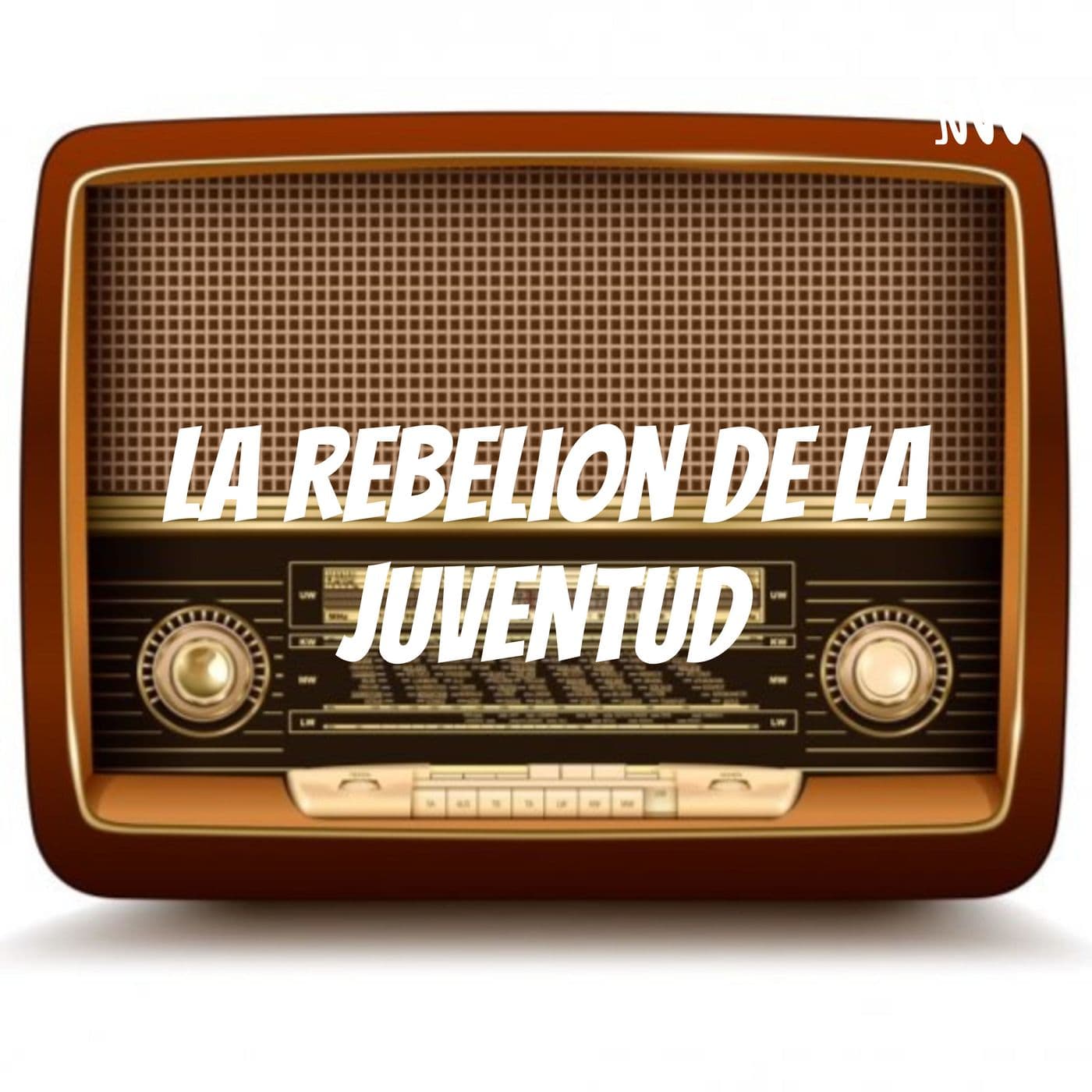 La Rebelion de la Juventud - radionovela