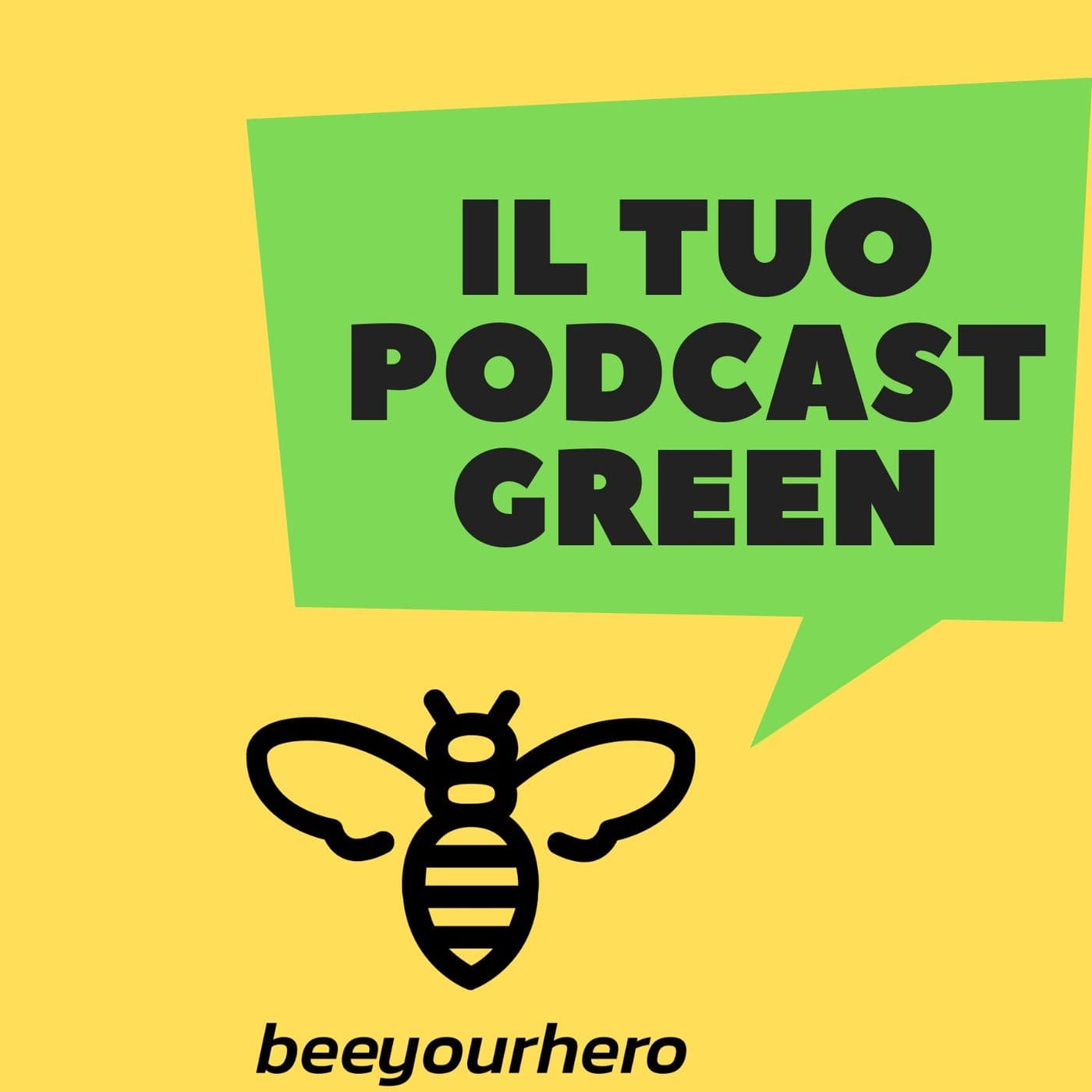 Bee Your Hero - Podcast ambiente - Podcasts